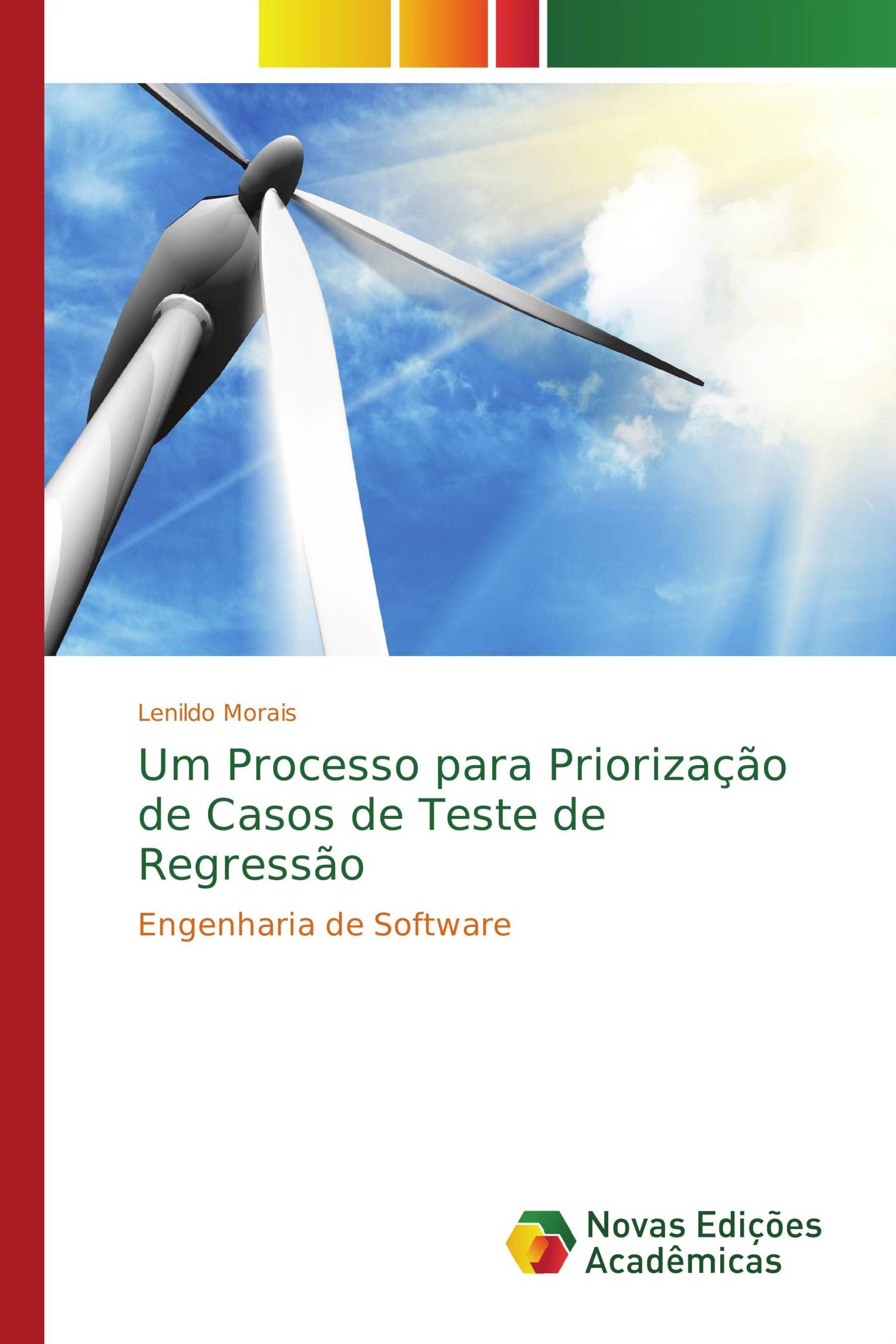 Um Processo para Priorização de Casos de Teste de Regressão