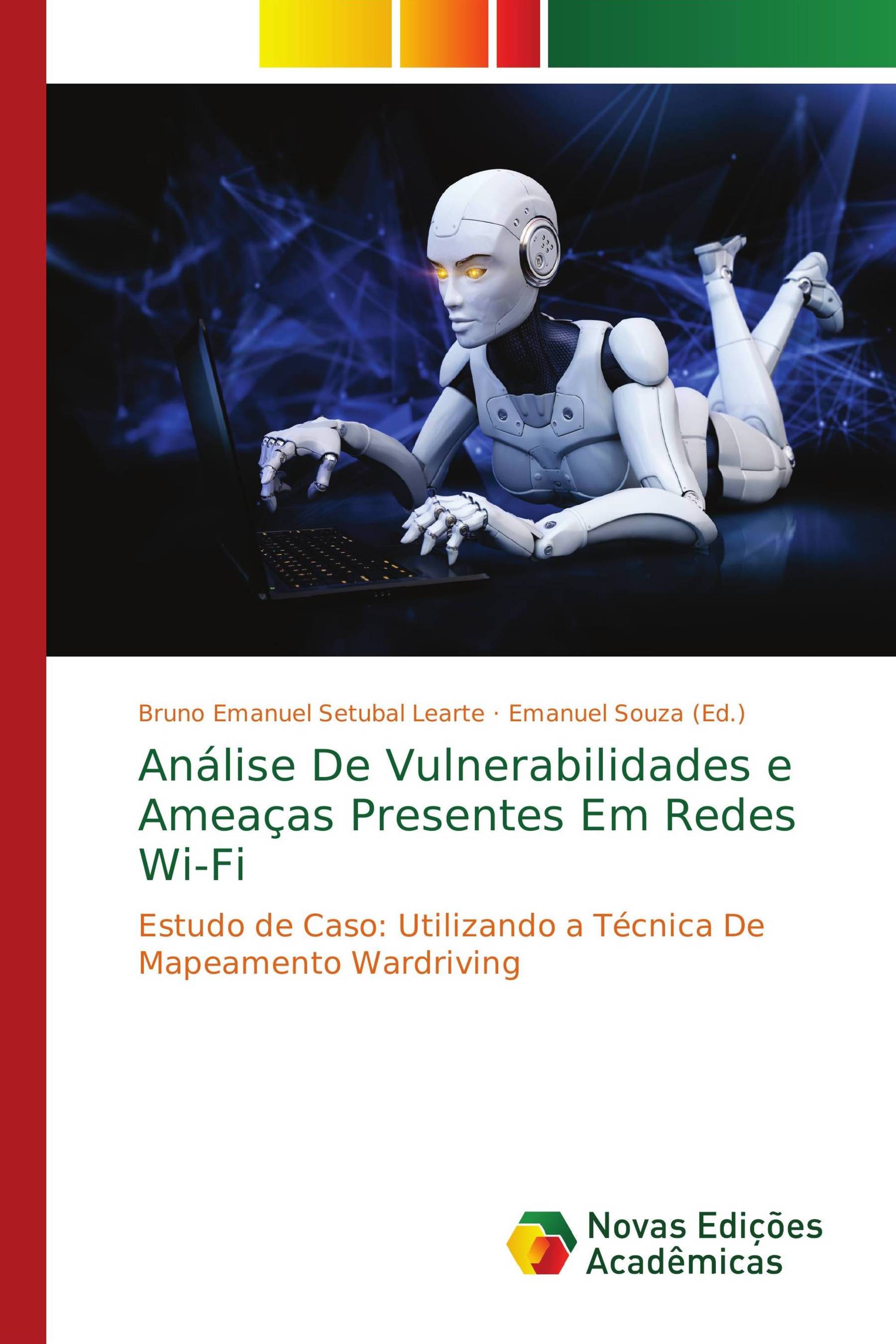 Análise De Vulnerabilidades e Ameaças Presentes Em Redes Wi-Fi