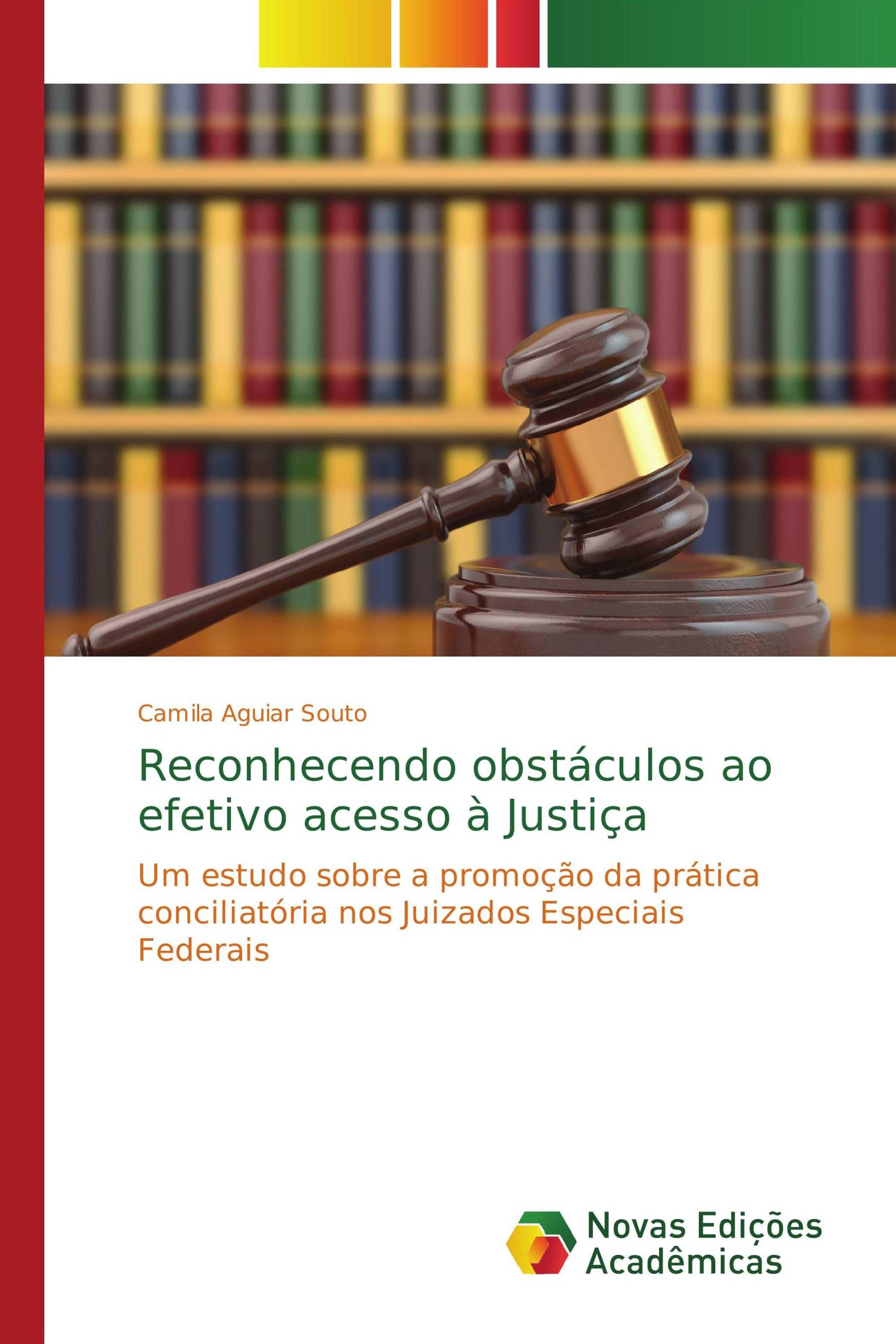 Reconhecendo obstáculos ao efetivo acesso à Justiça