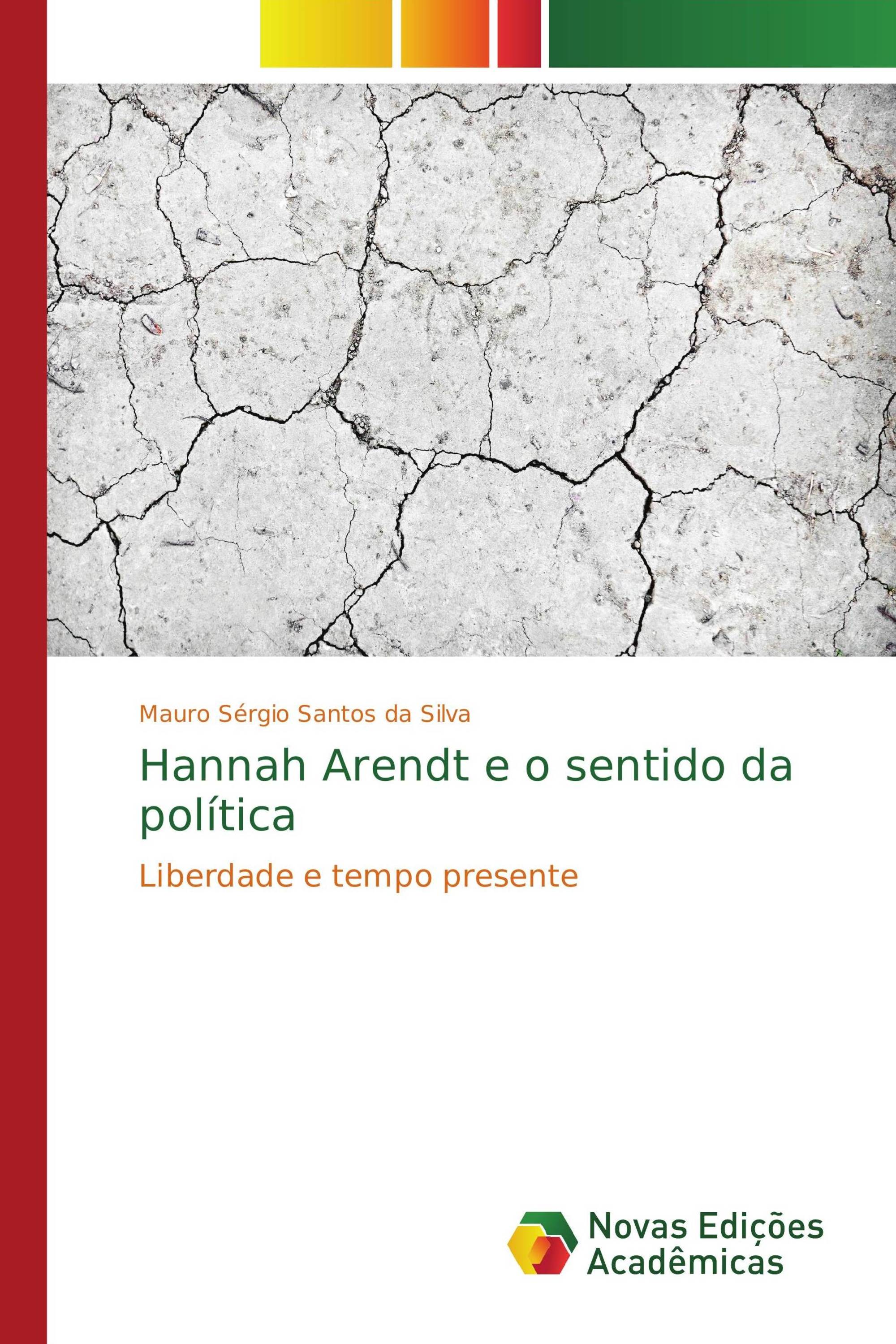 Hannah Arendt e o sentido da política