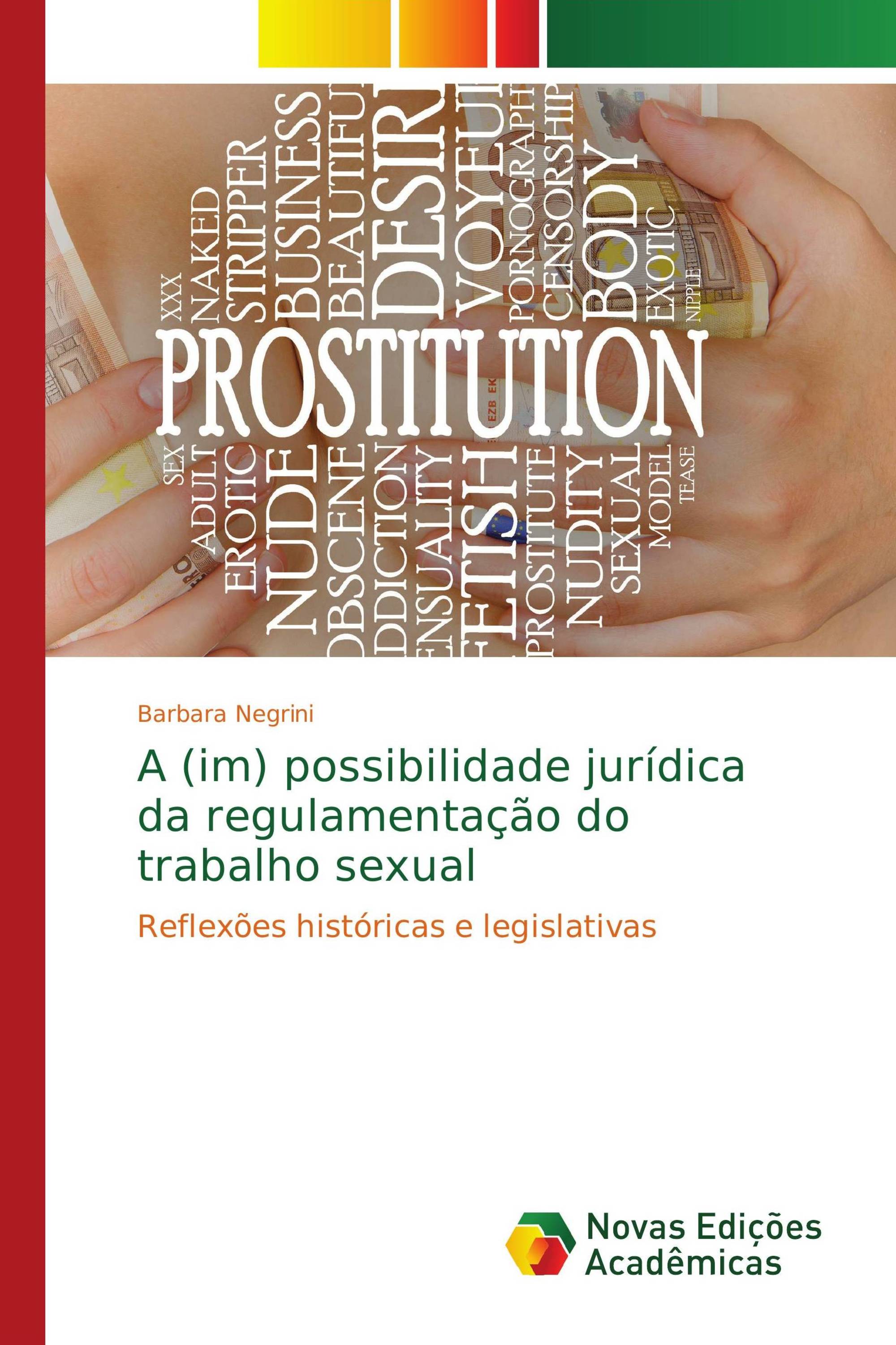 A (im) possibilidade jurídica da regulamentação do trabalho sexual