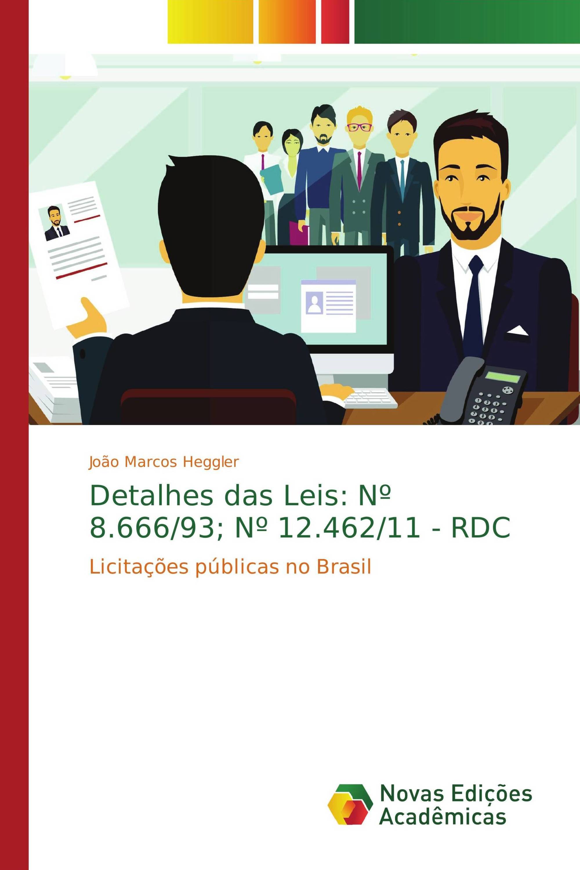 Detalhes das Leis: Nº 8.666/93; Nº 12.462/11 - RDC