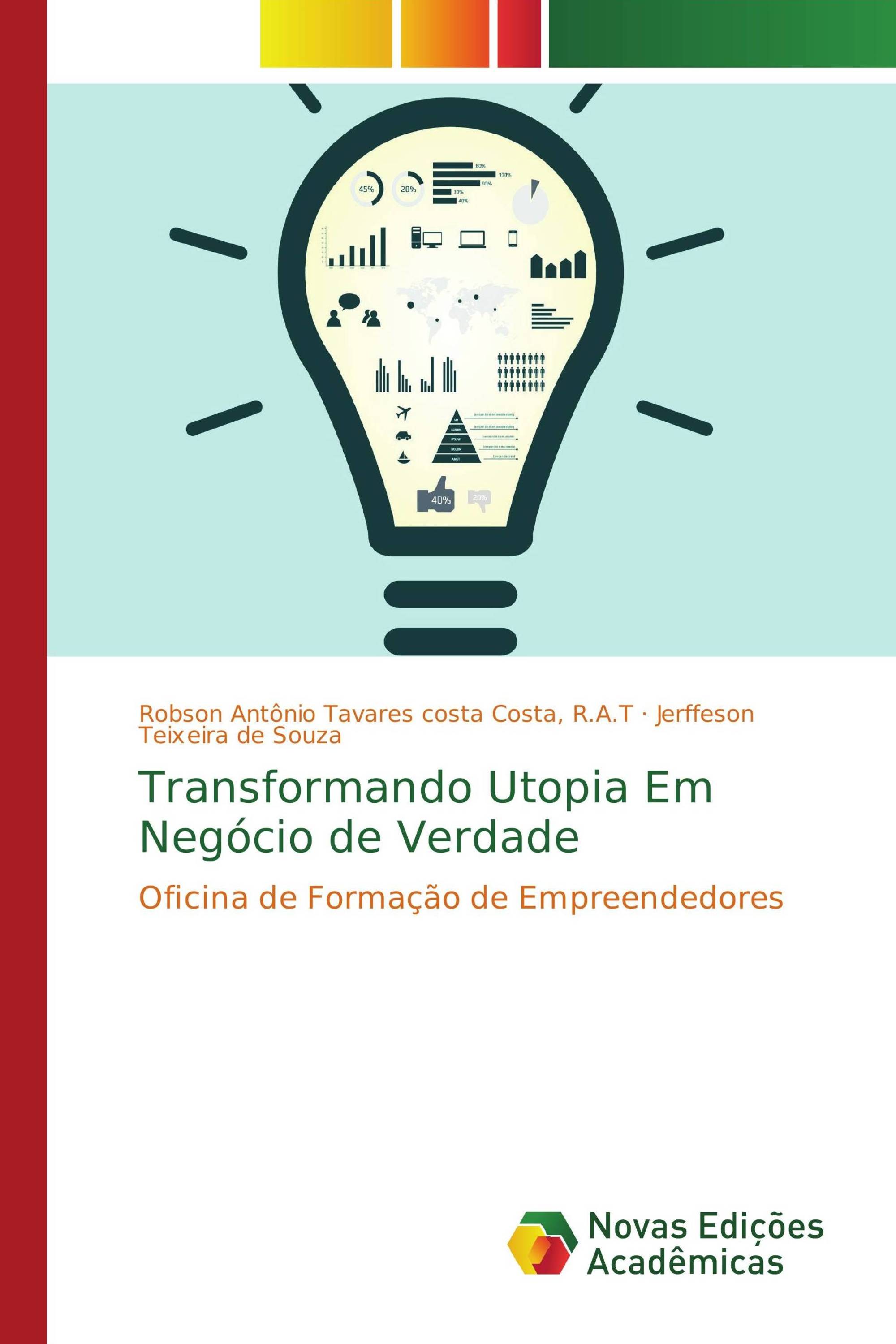 Transformando Utopia Em Negócio de Verdade