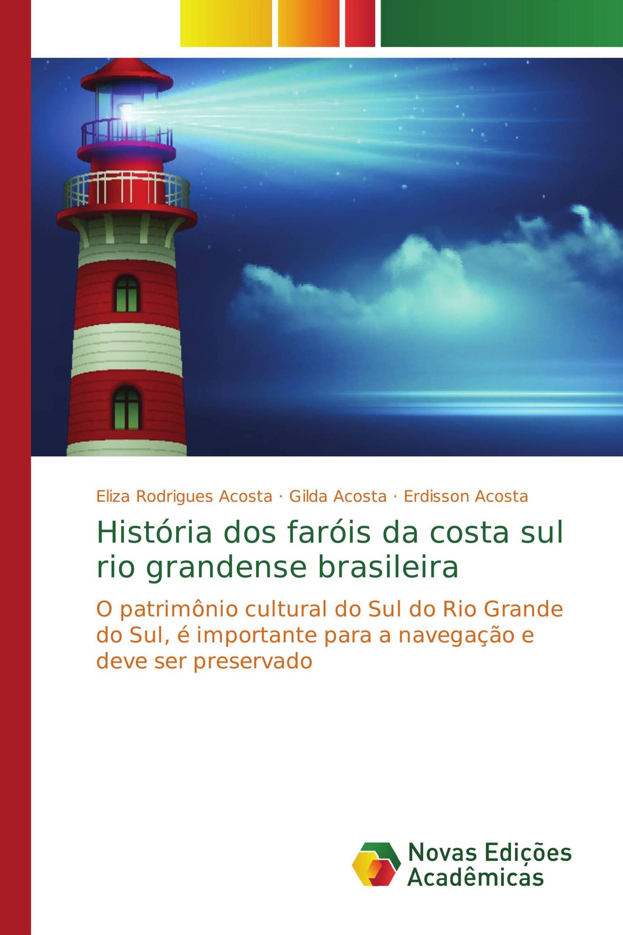 História dos faróis da costa sul rio grandense brasileira