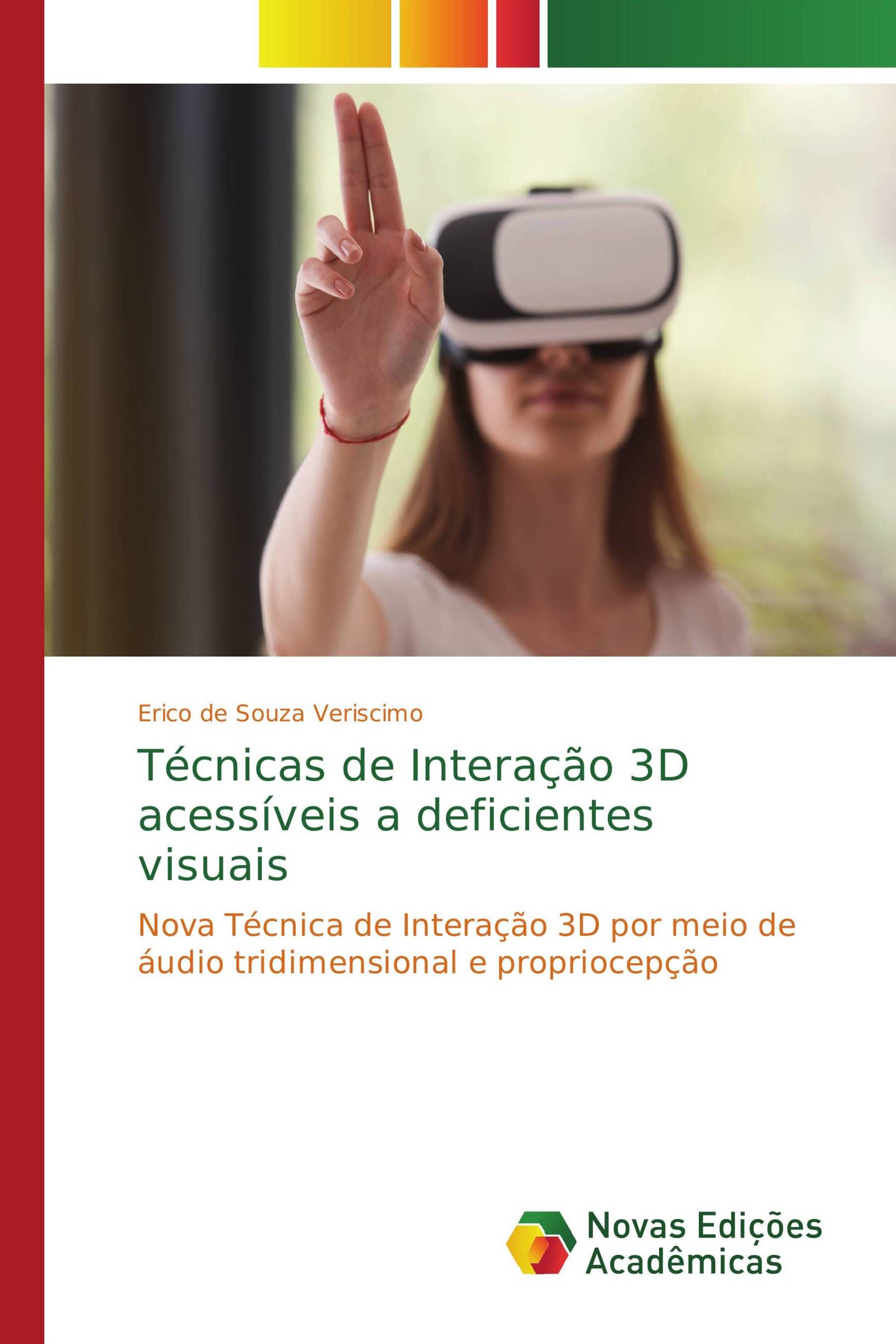 Técnicas de Interação 3D acessíveis a deficientes visuais