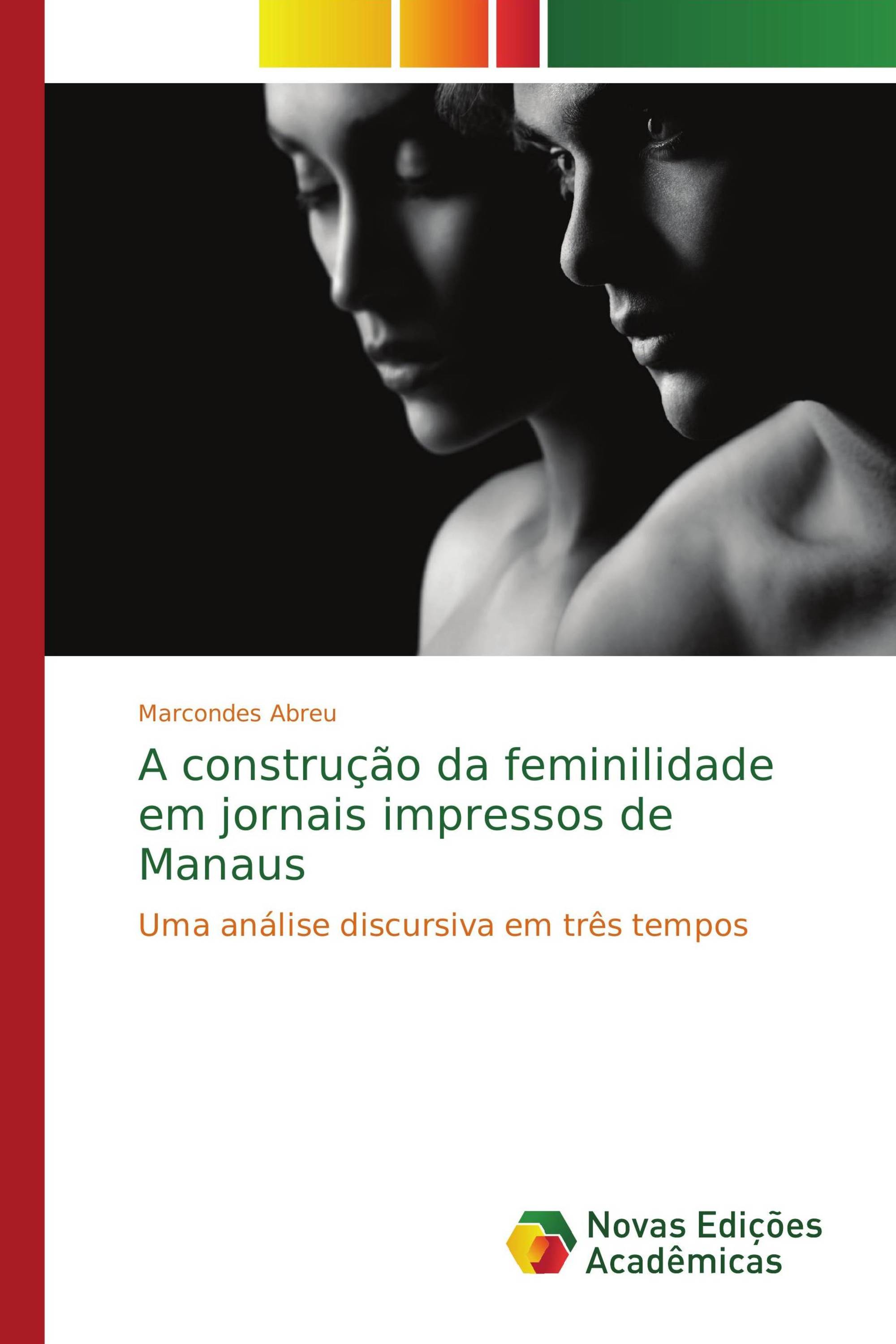 A construção da feminilidade em jornais impressos de Manaus