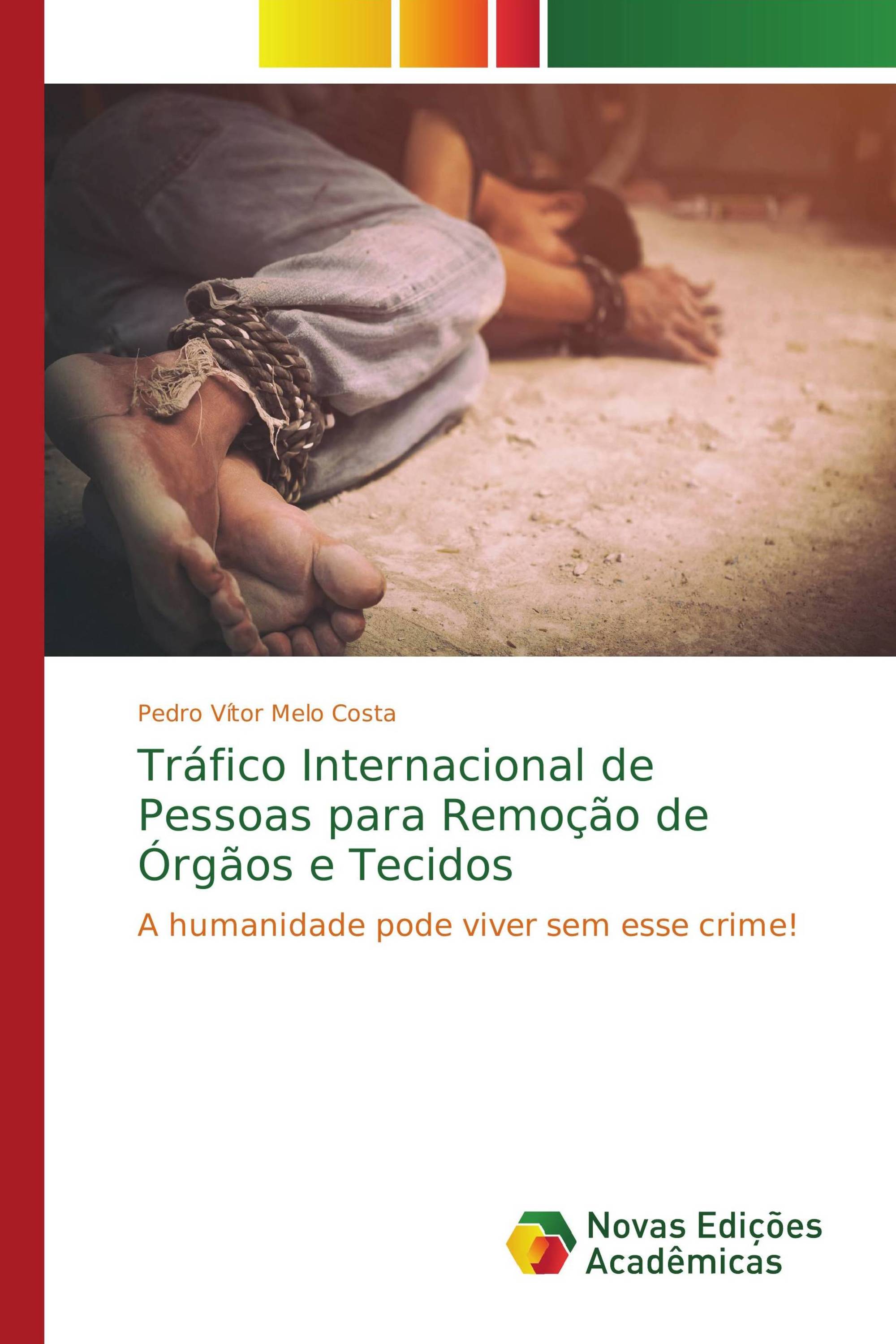 Tráfico Internacional de Pessoas para Remoção de Órgãos e Tecidos