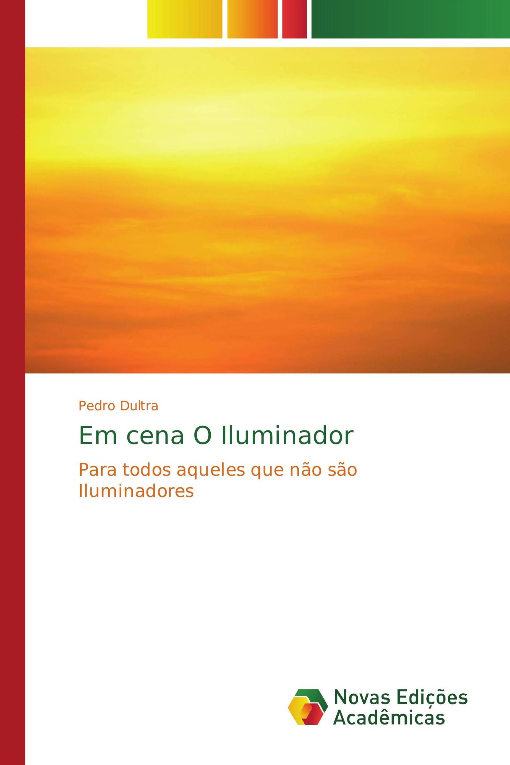 Em cena O Iluminador