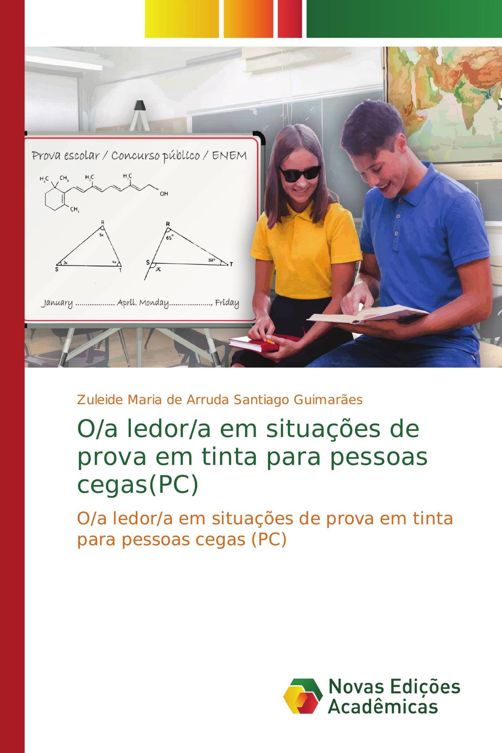 O/a ledor/a em situações de prova em tinta para pessoas cegas(PC)