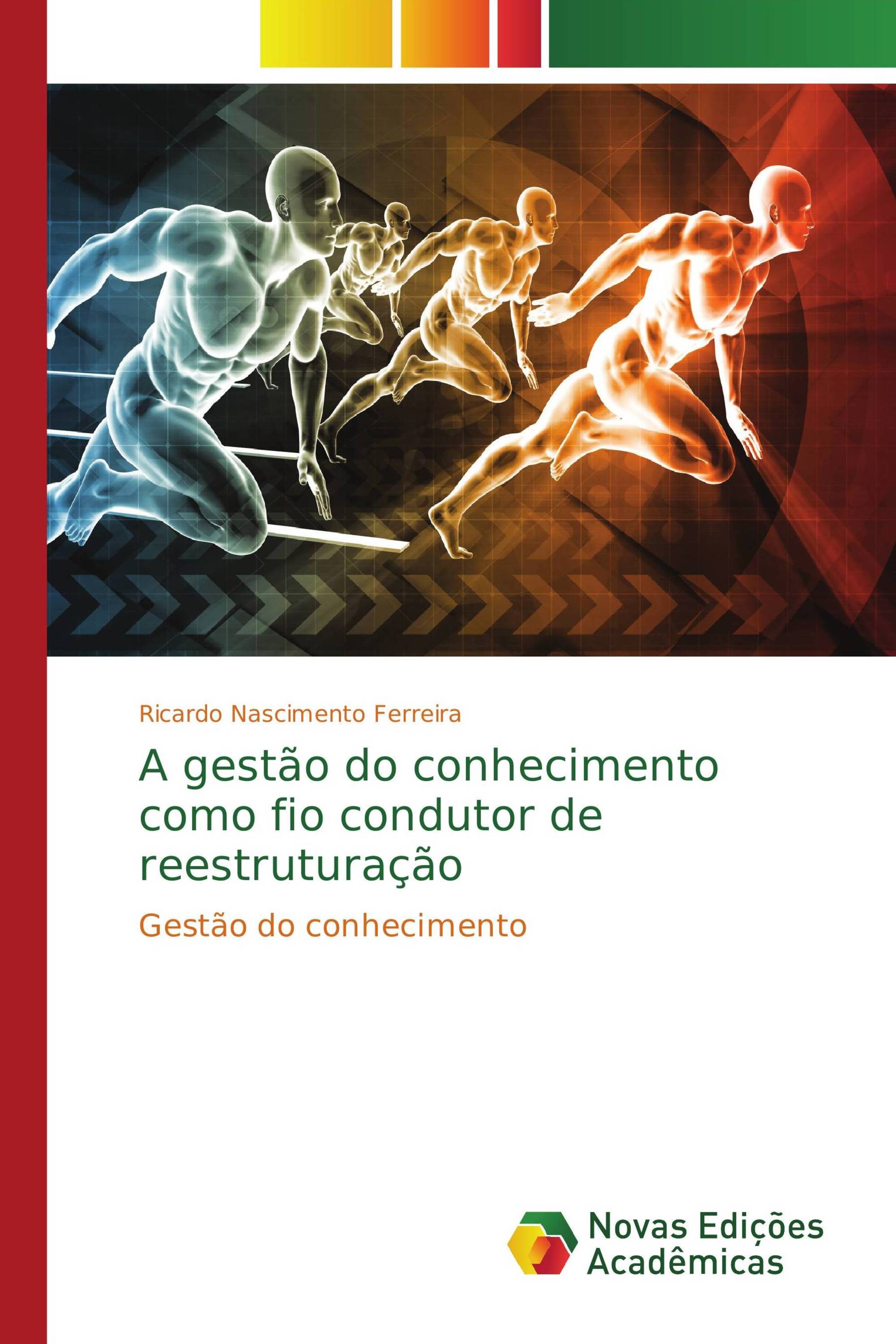 A gestão do conhecimento como fio condutor de reestruturação