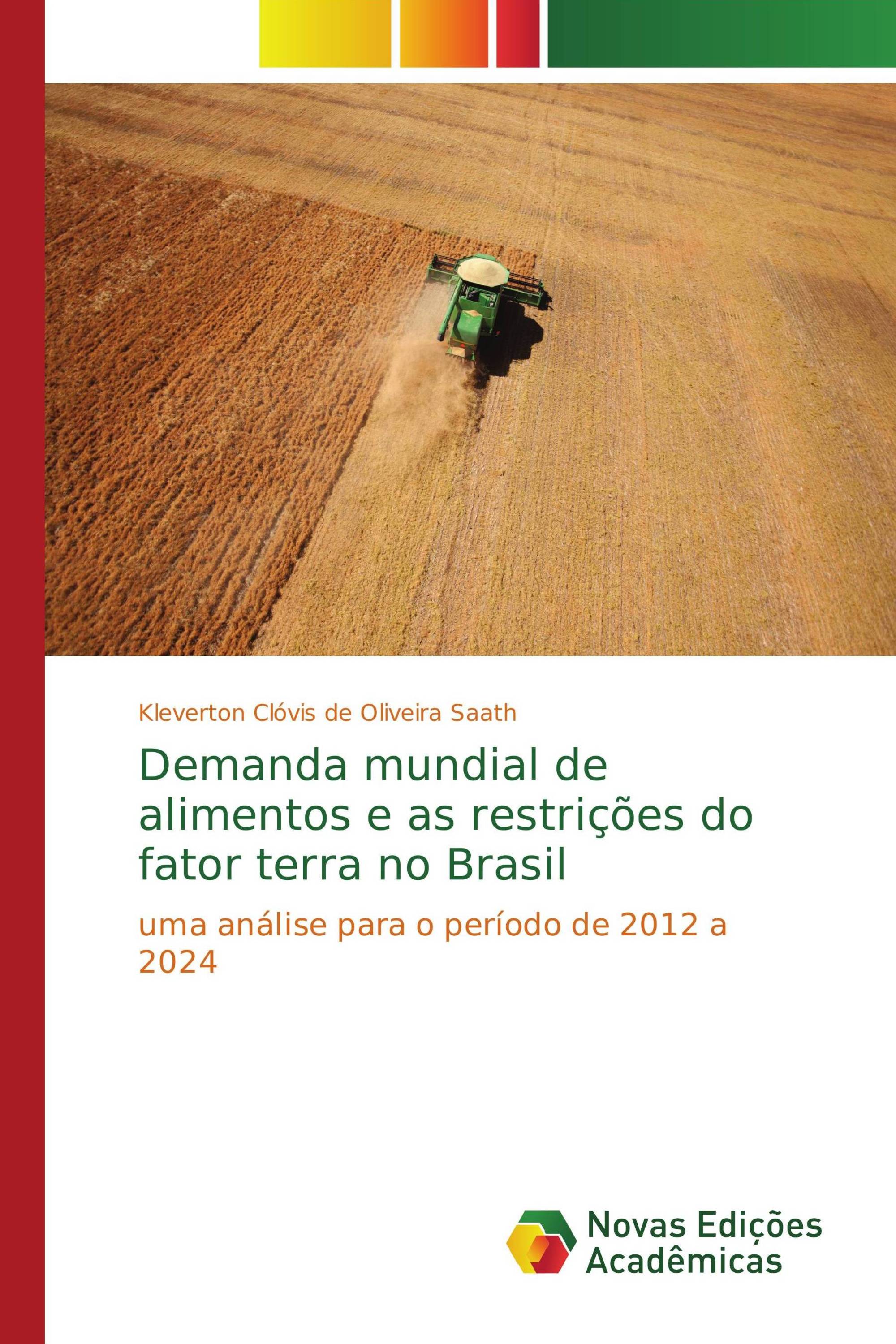 Demanda mundial de alimentos e as restrições do fator terra no Brasil