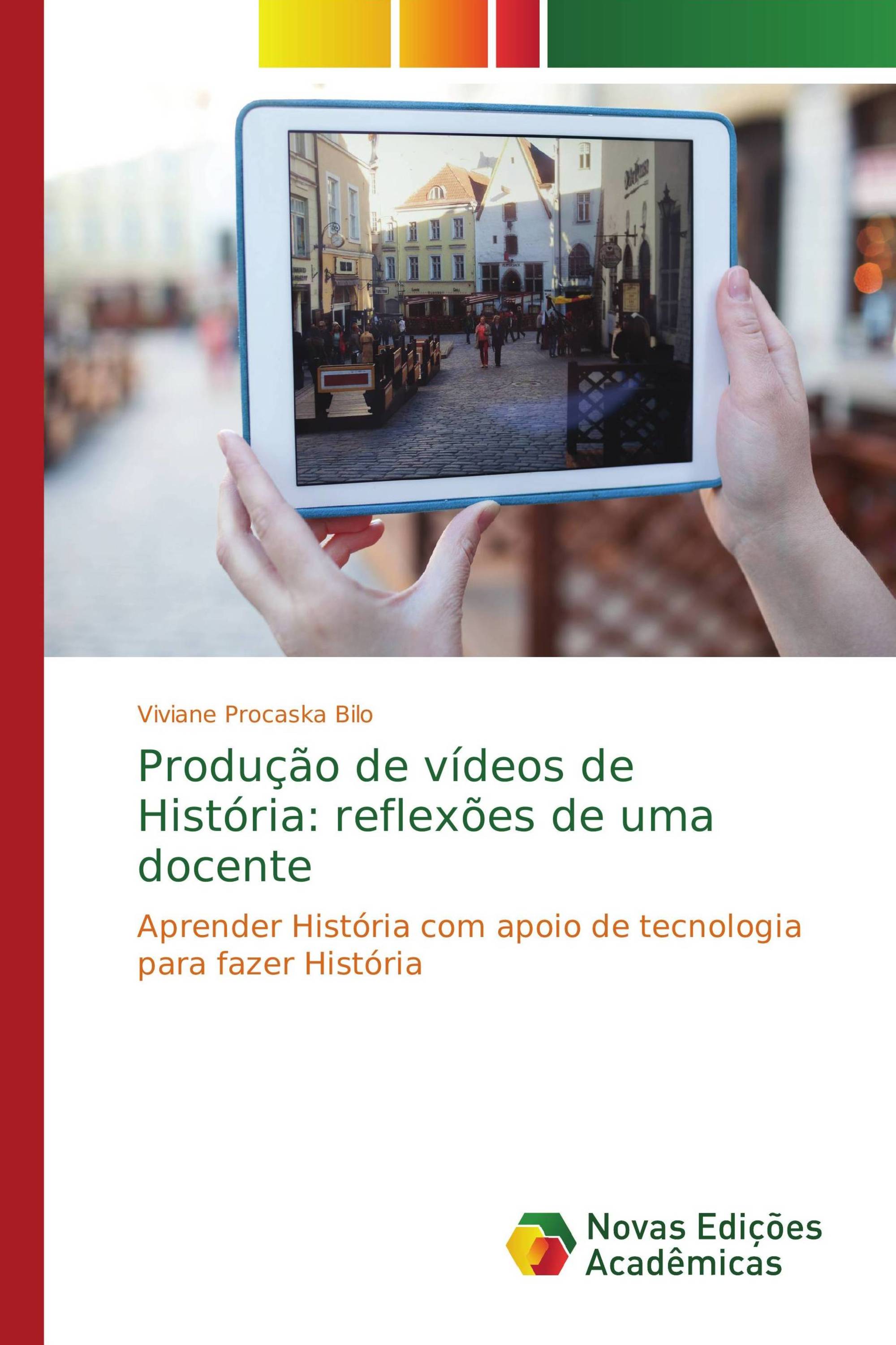 Produção de vídeos de História: reflexões de uma docente