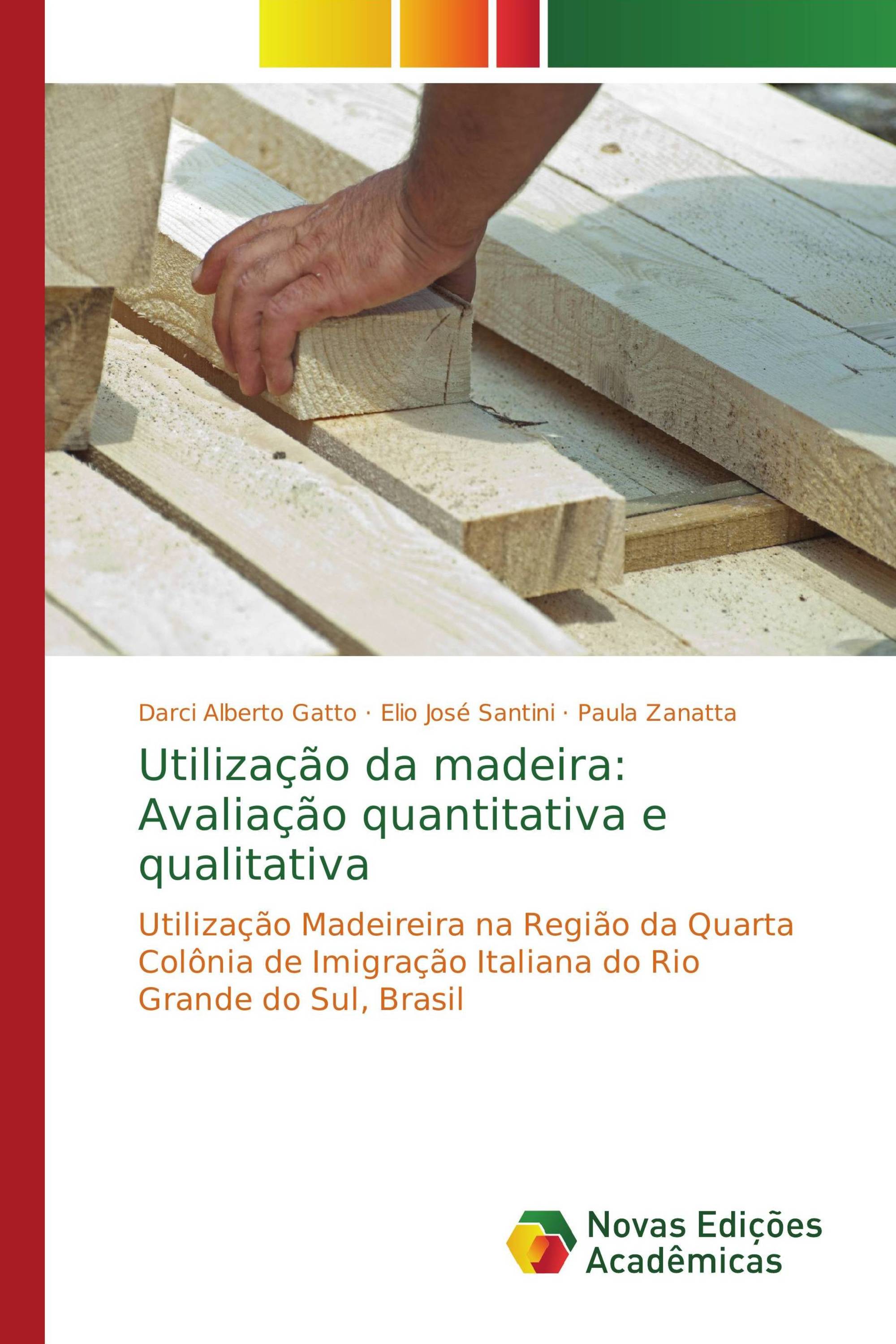 Utilização da madeira: Avaliação quantitativa e qualitativa