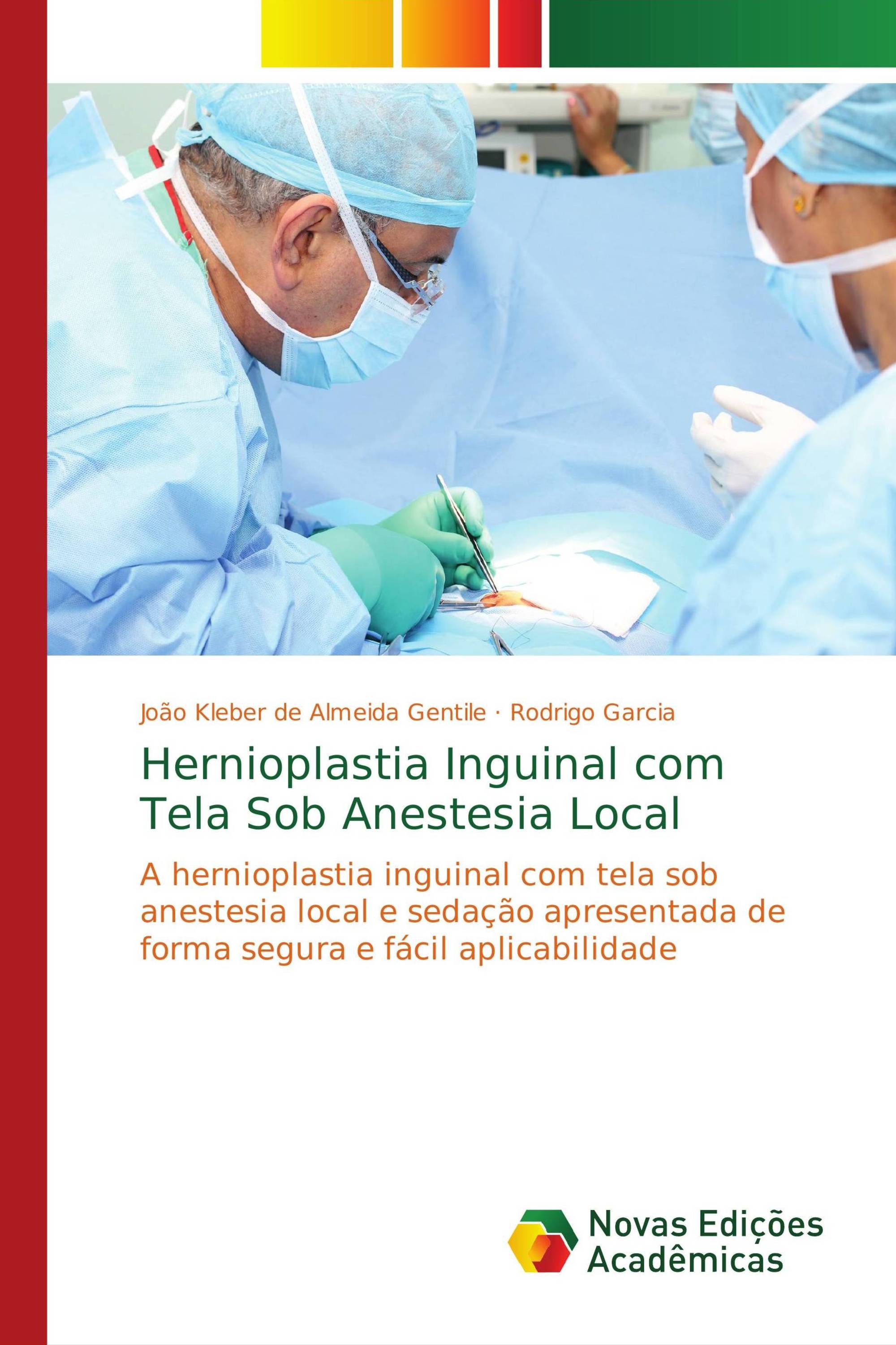 Hernioplastia Inguinal com Tela Sob Anestesia Local