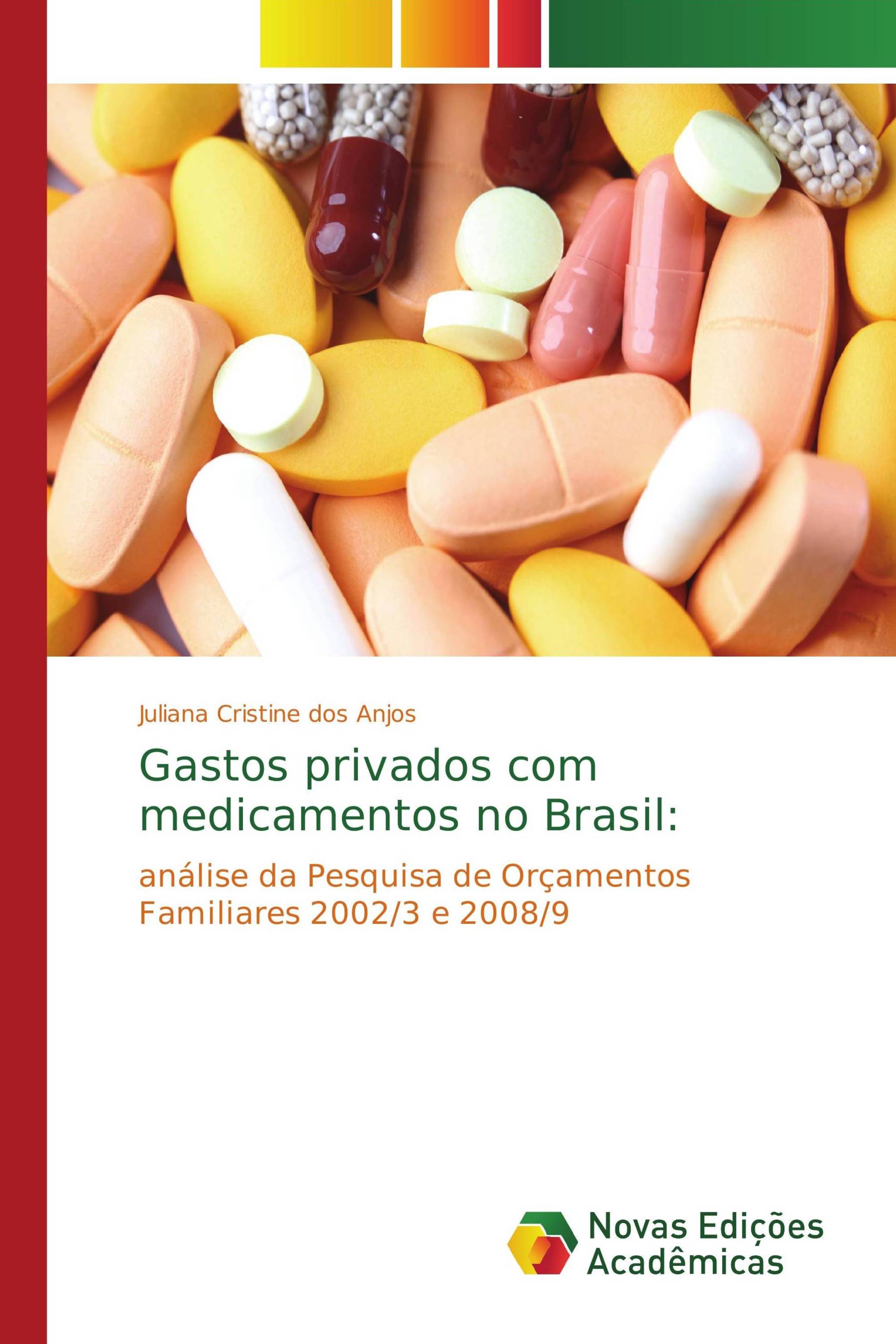 Gastos privados com medicamentos no Brasil: