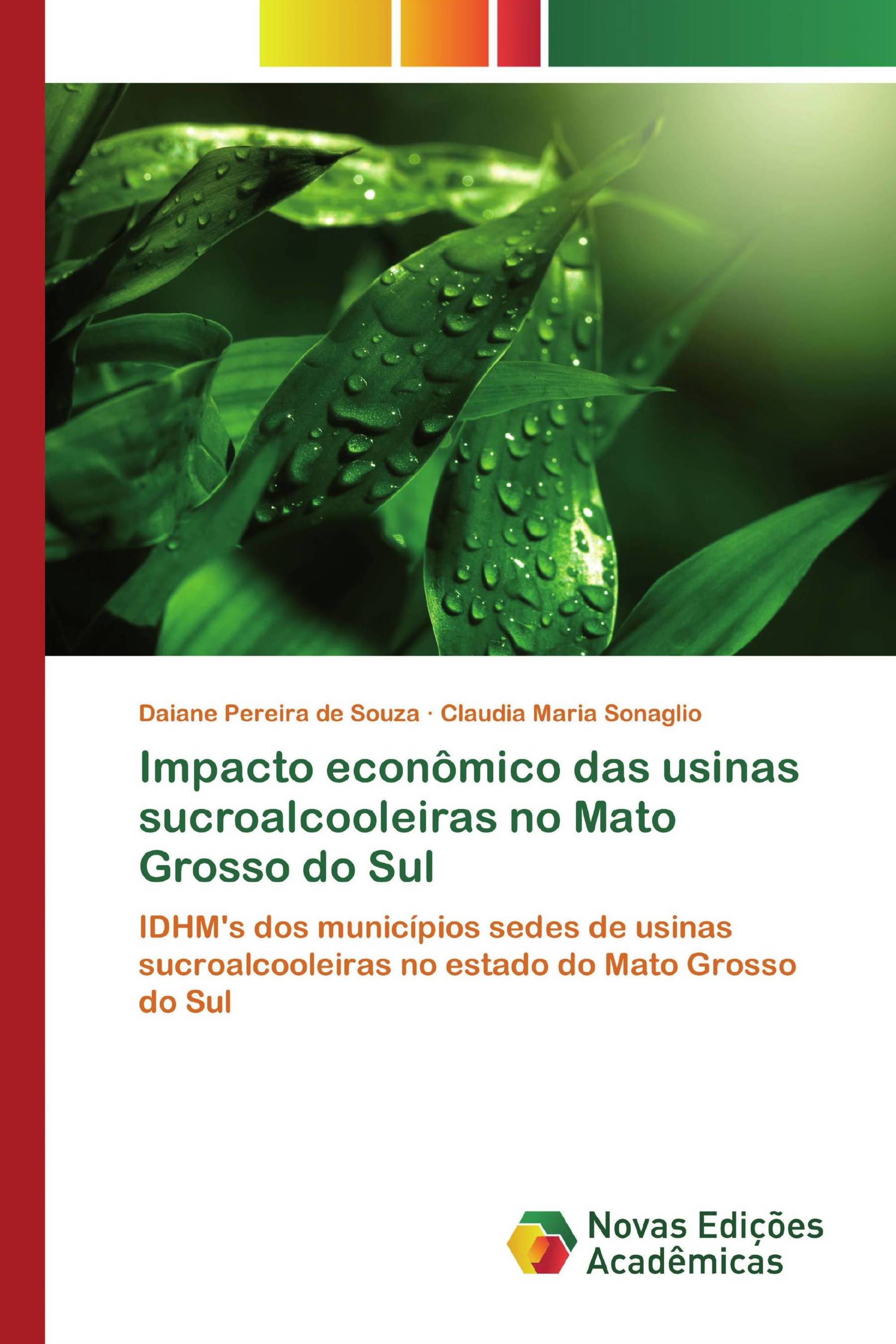 Impacto econômico das usinas sucroalcooleiras no Mato Grosso do Sul