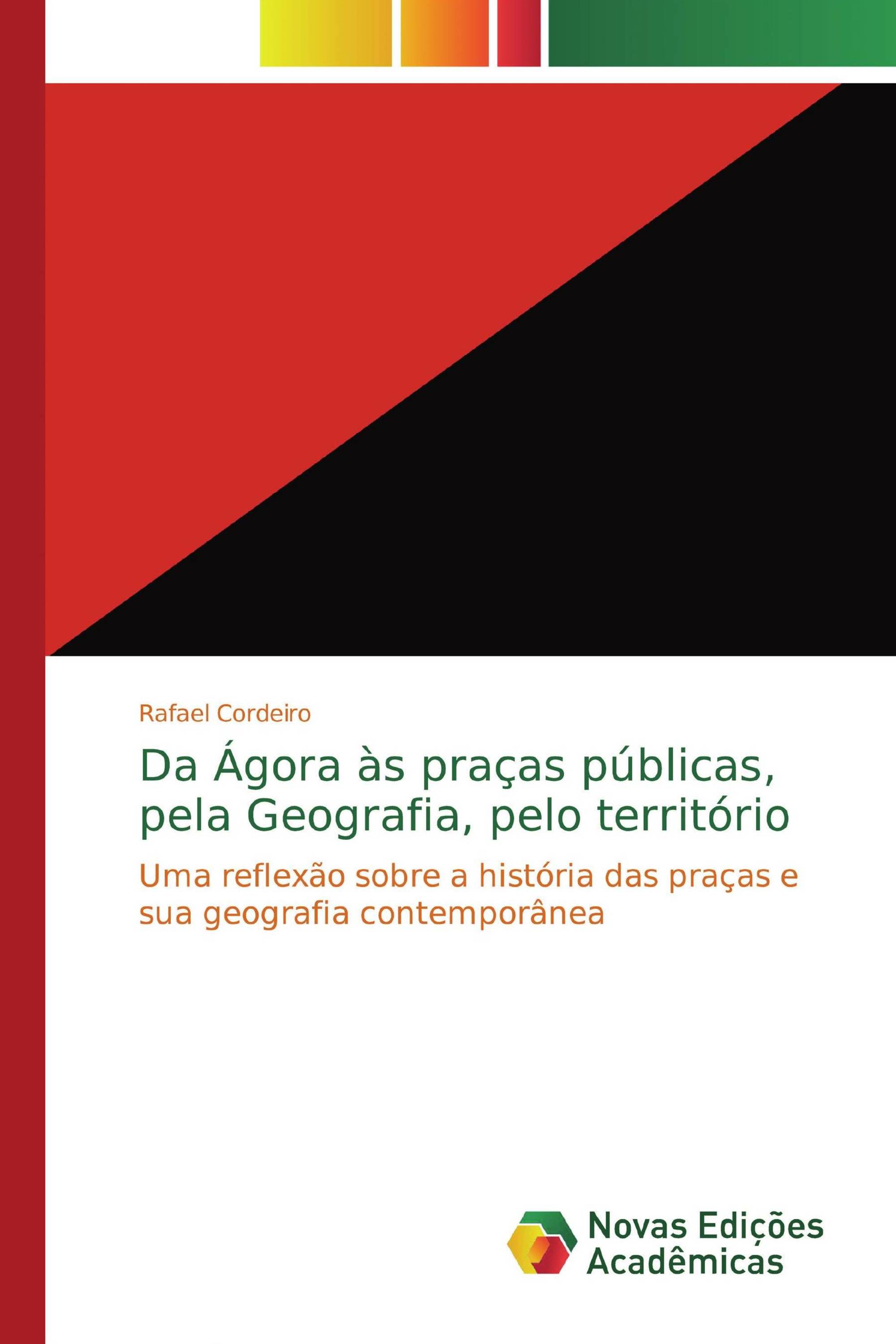 Da Ágora às praças públicas, pela Geografia, pelo território