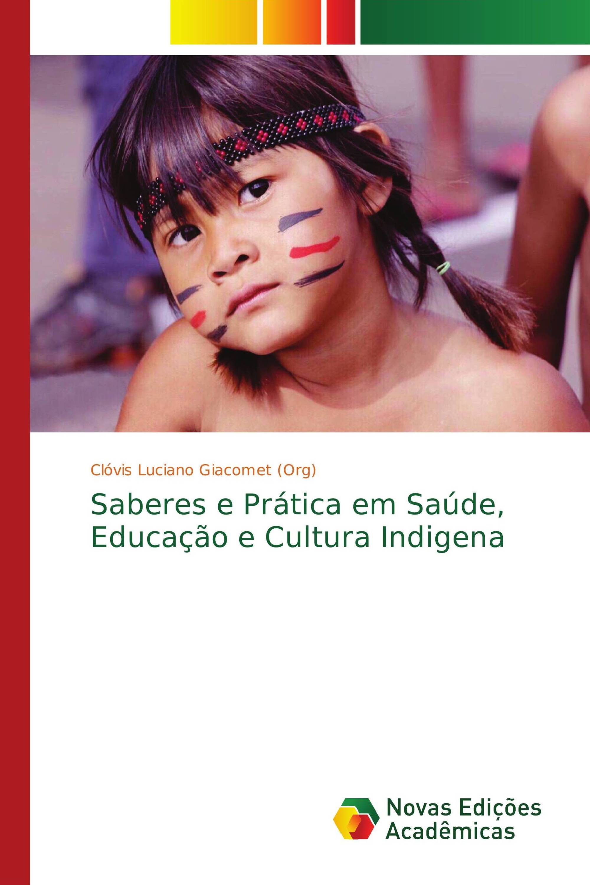 Saberes e Prática em Saúde, Educação e Cultura Indigena