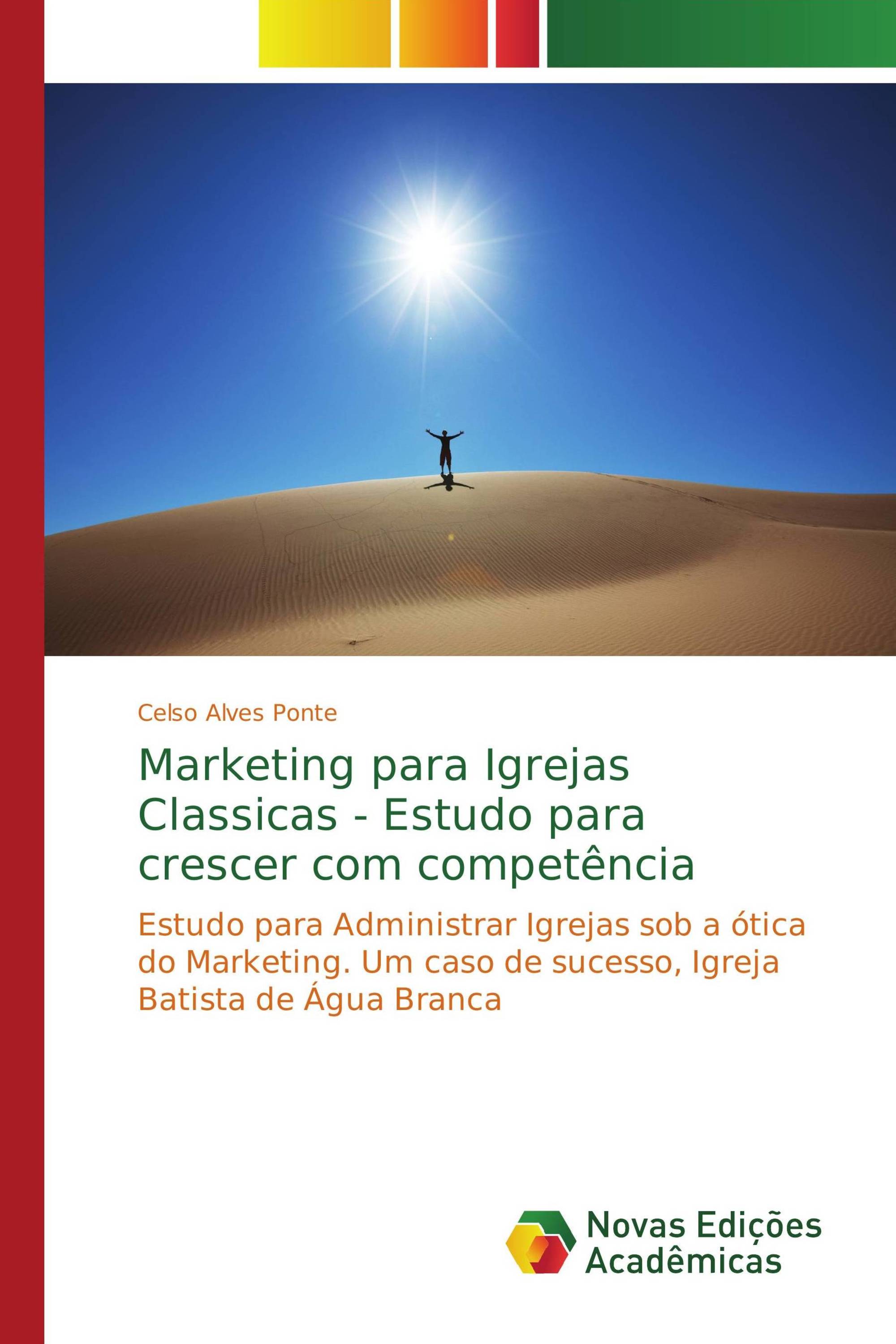 Marketing para Igrejas Classicas - Estudo para crescer com competência