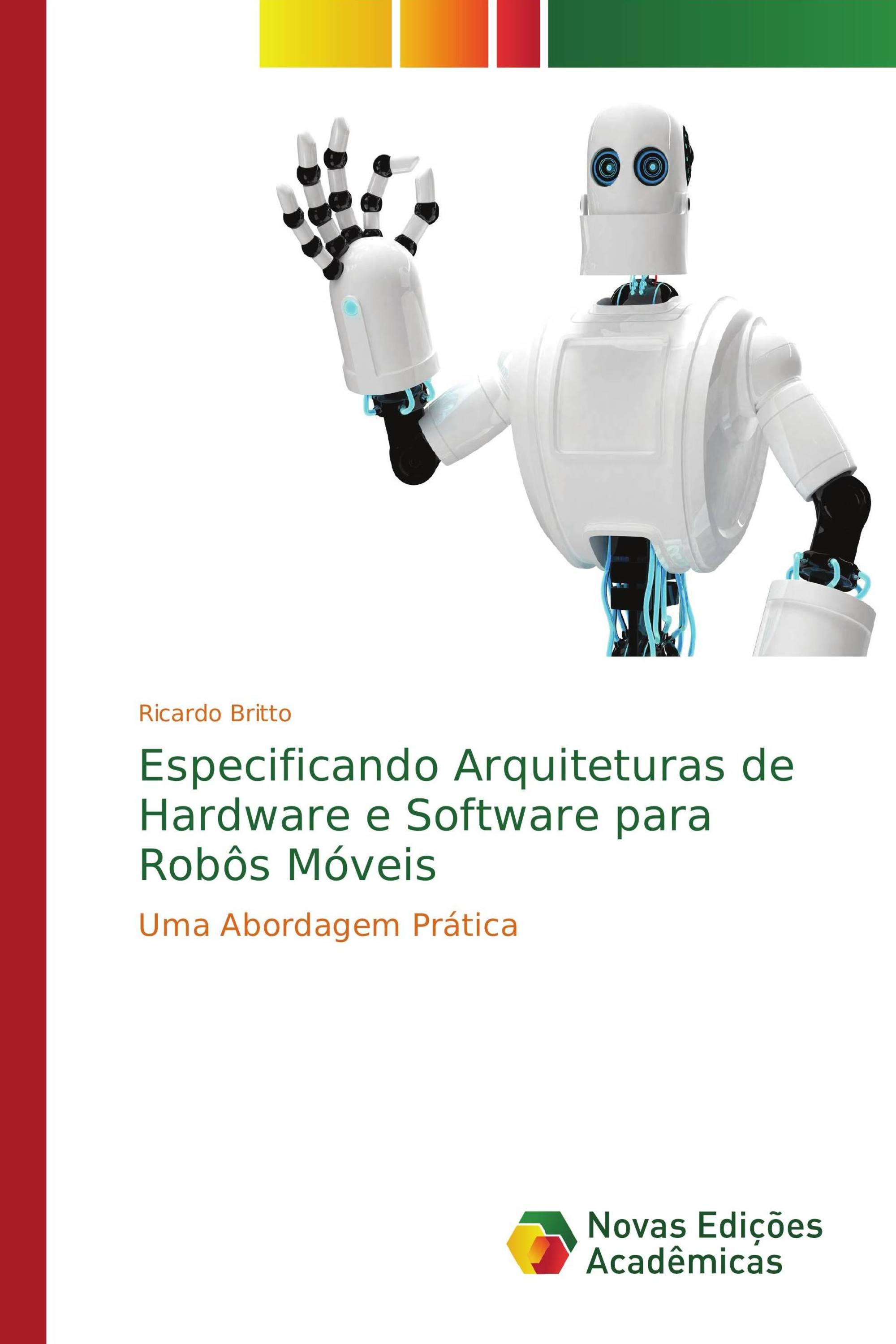 Especificando Arquiteturas de Hardware e Software para Robôs Móveis