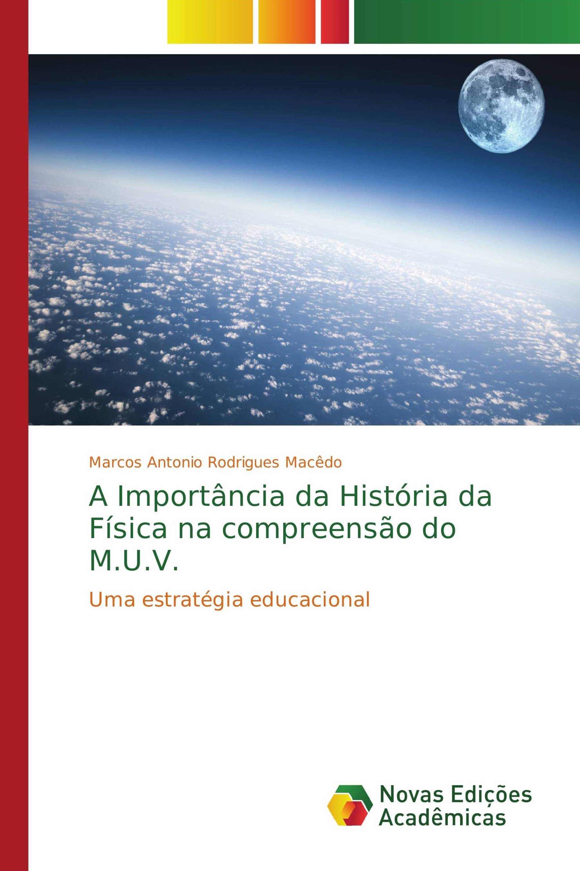 A Importância da História da Física na compreensão do M.U.V.