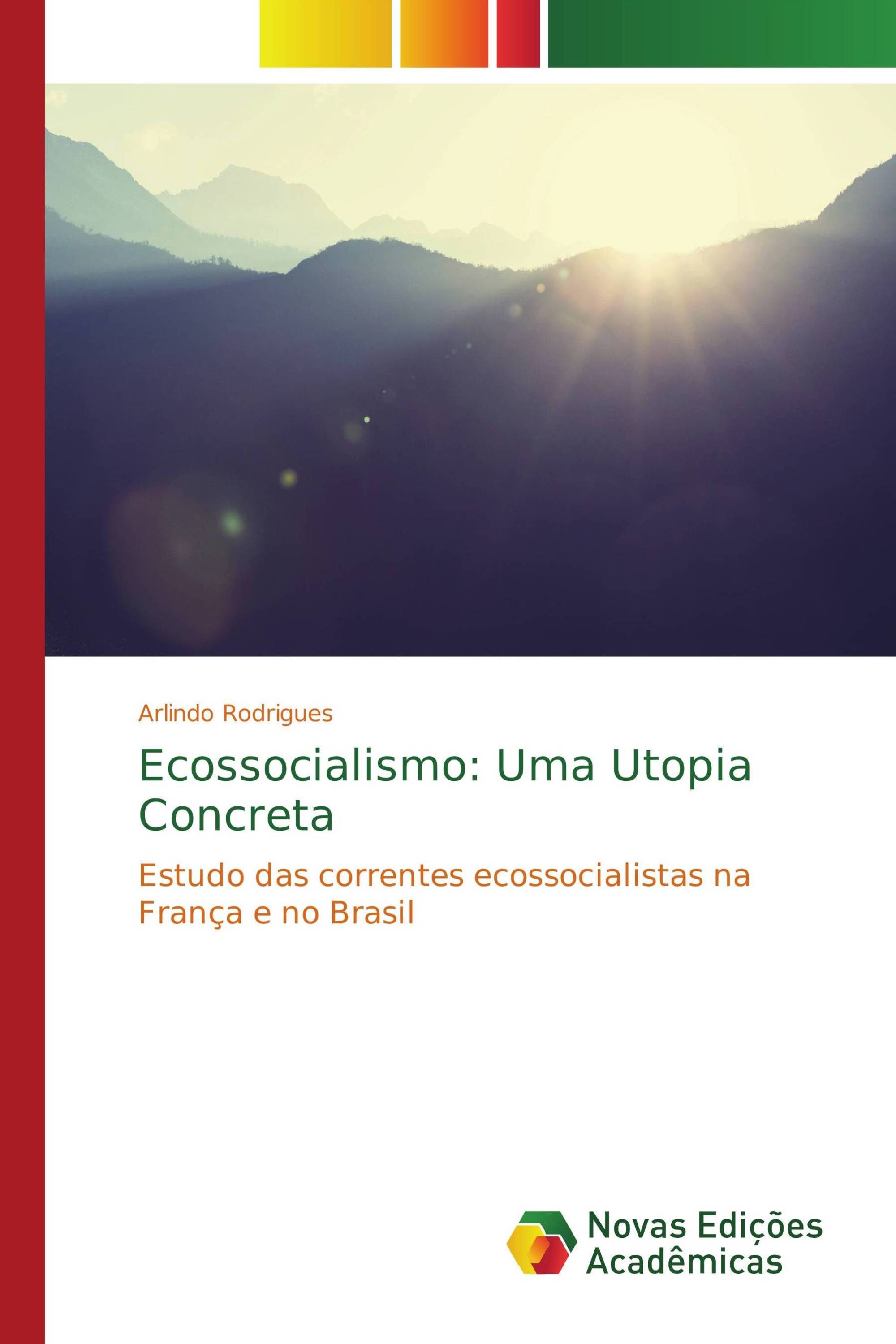 Ecossocialismo: Uma Utopia Concreta