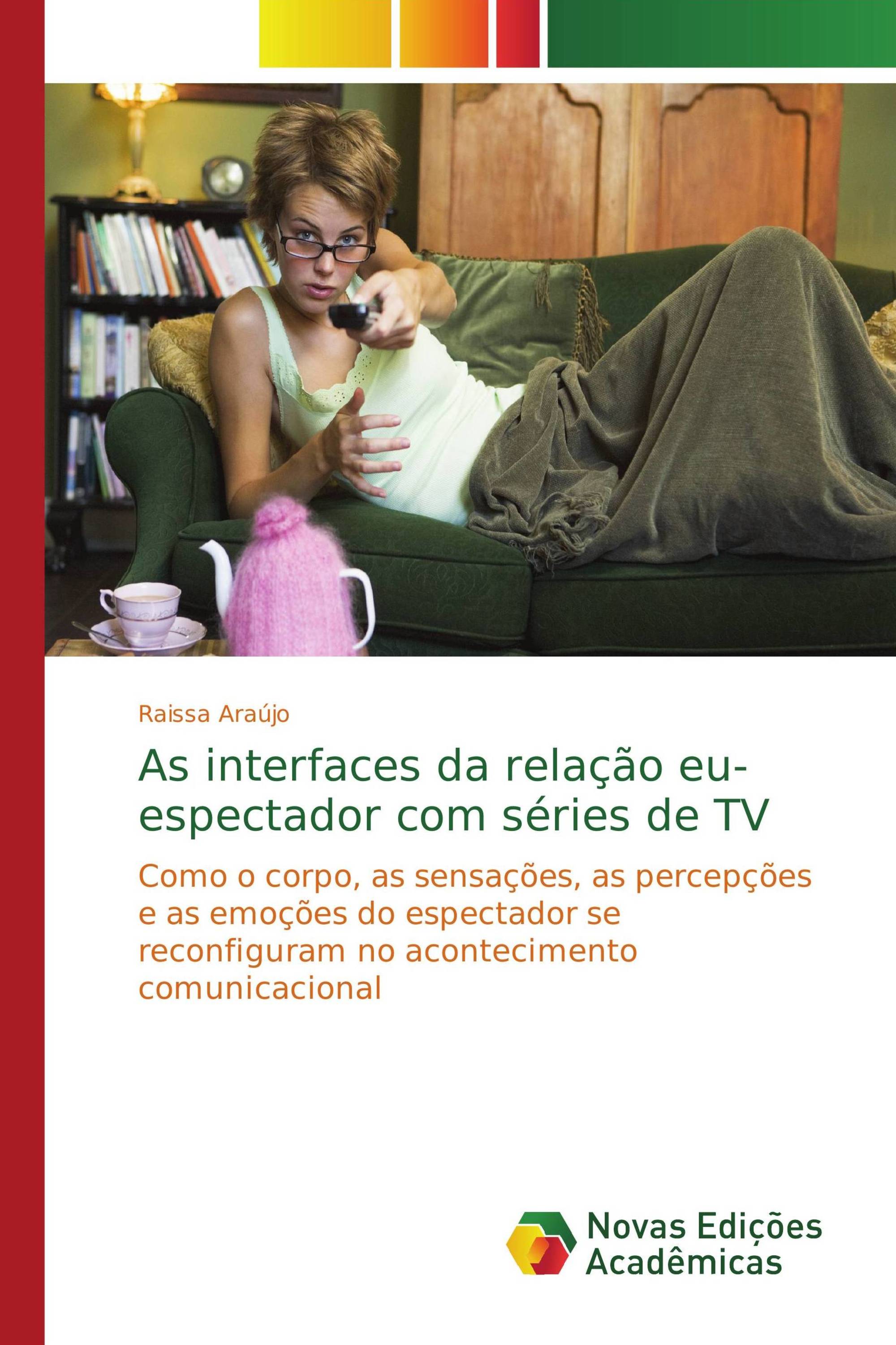 As interfaces da relação eu-espectador com séries de TV