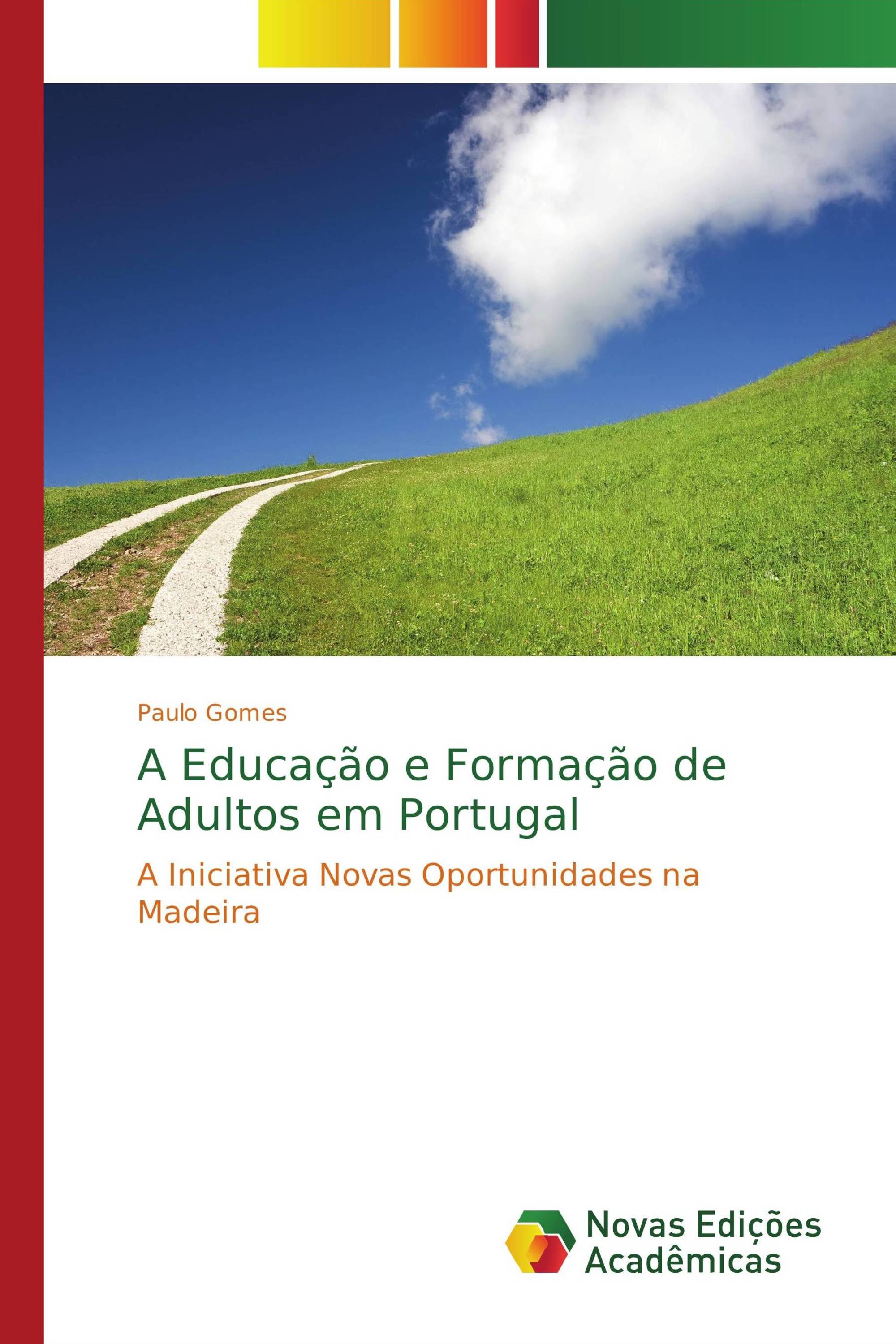 A Educação e Formação de Adultos em Portugal