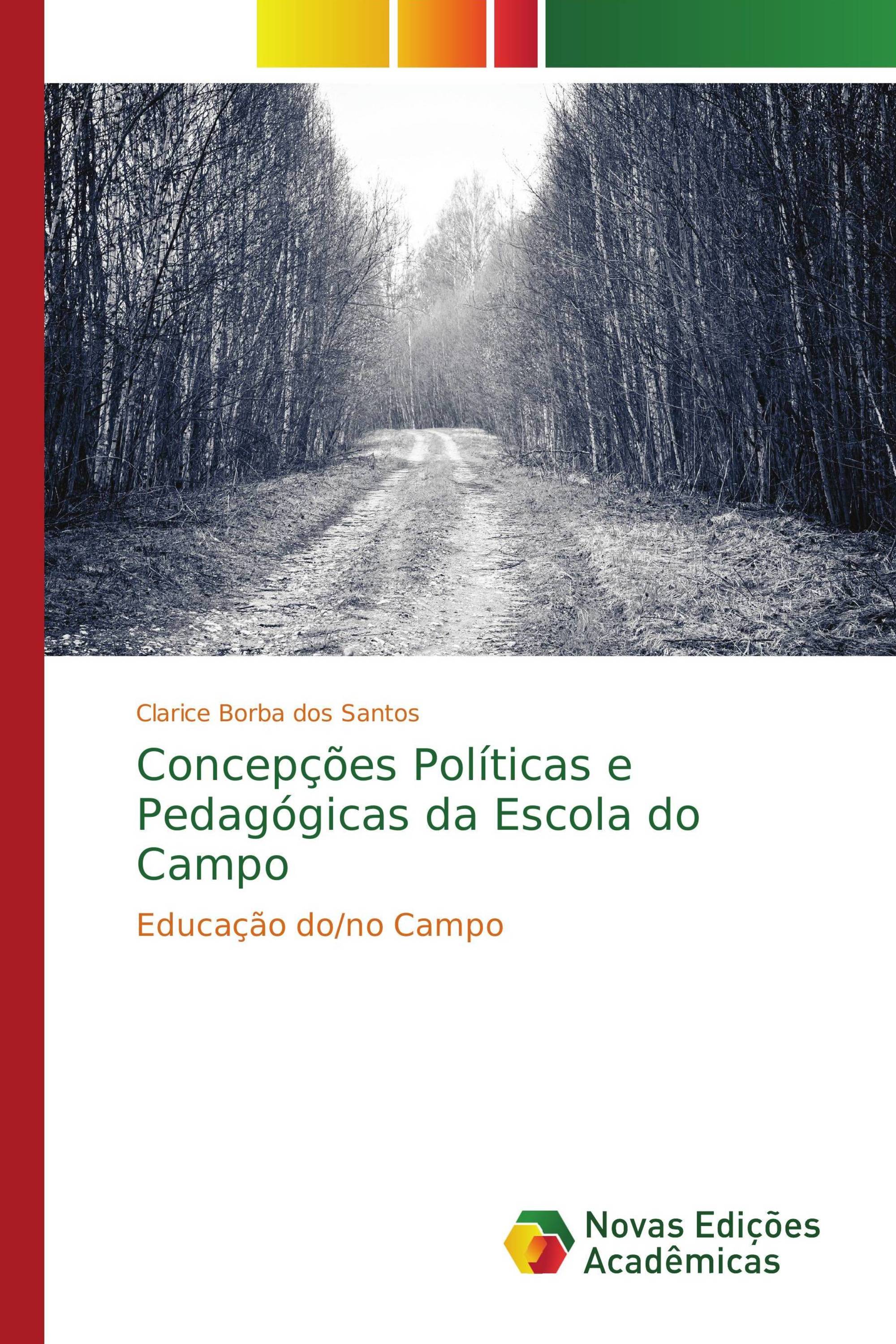 Concepções Políticas e Pedagógicas da Escola do Campo