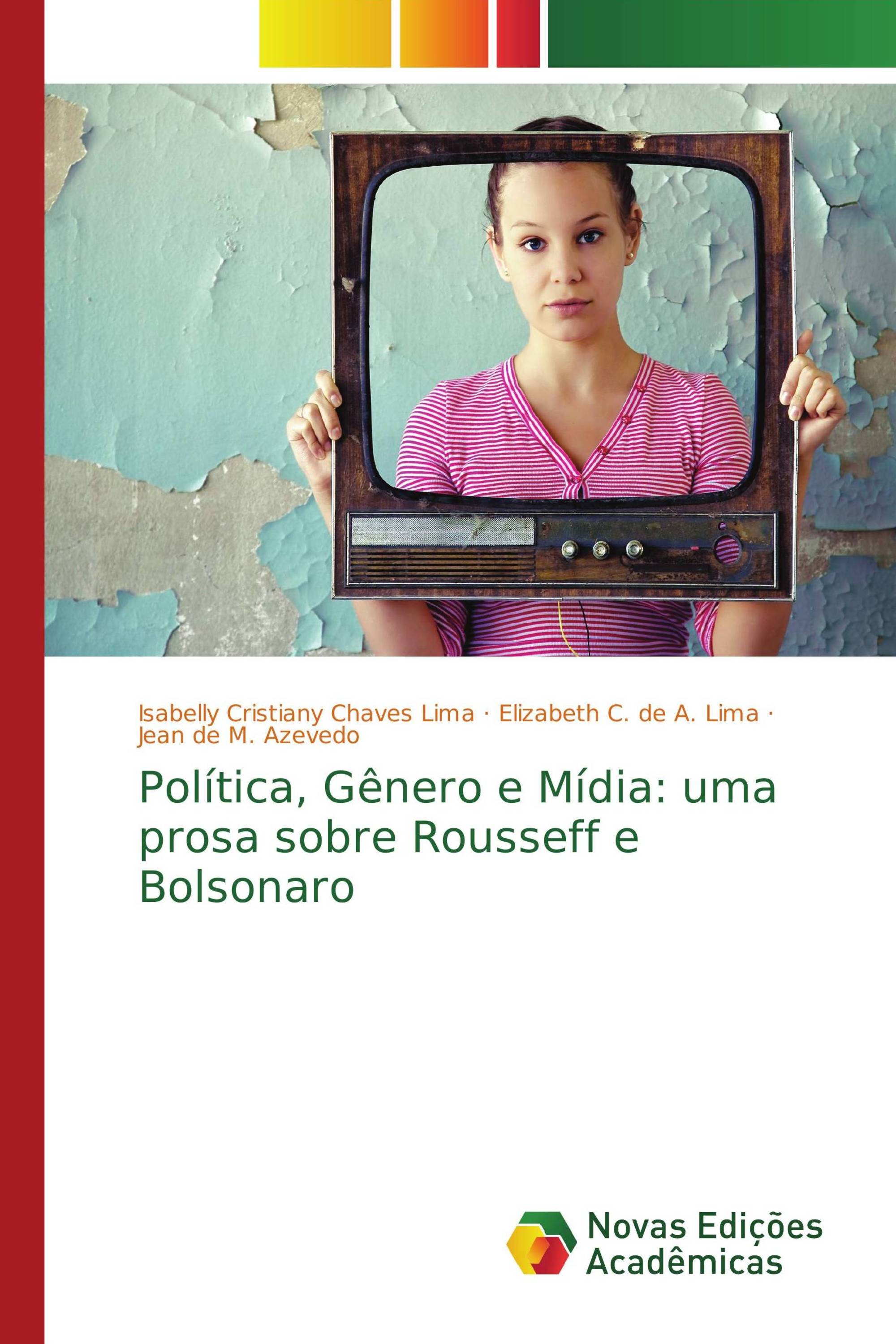 Política, Gênero e Mídia: uma prosa sobre Rousseff e Bolsonaro