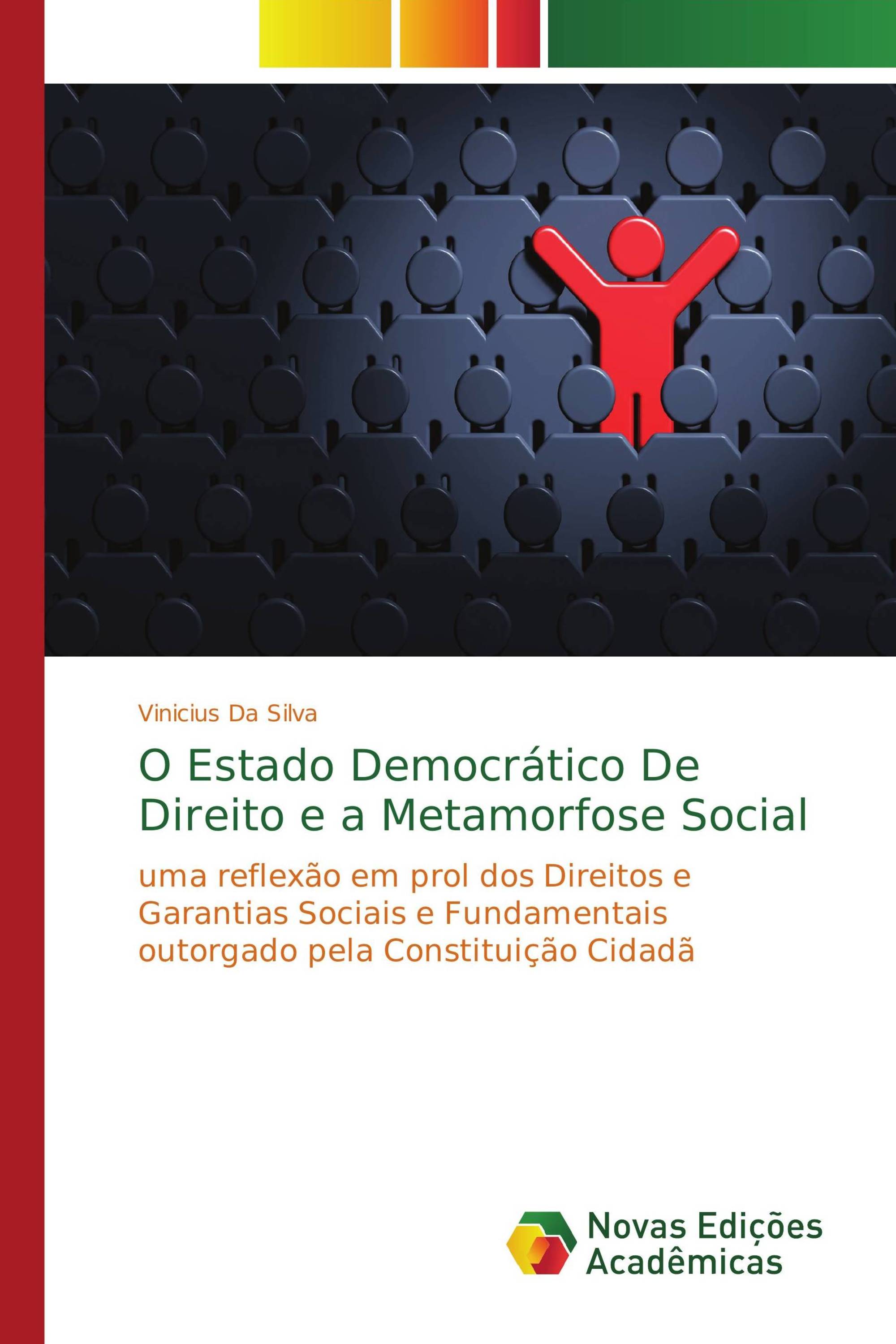 O Estado Democrático De Direito e a Metamorfose Social