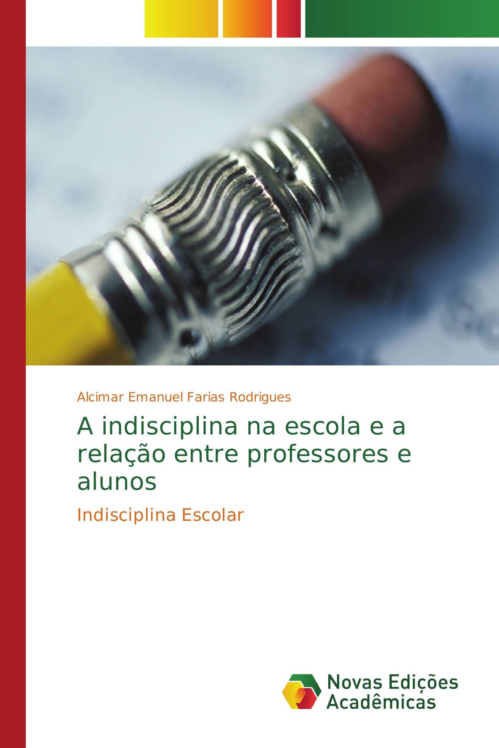 A indisciplina na escola e a relação entre professores e alunos