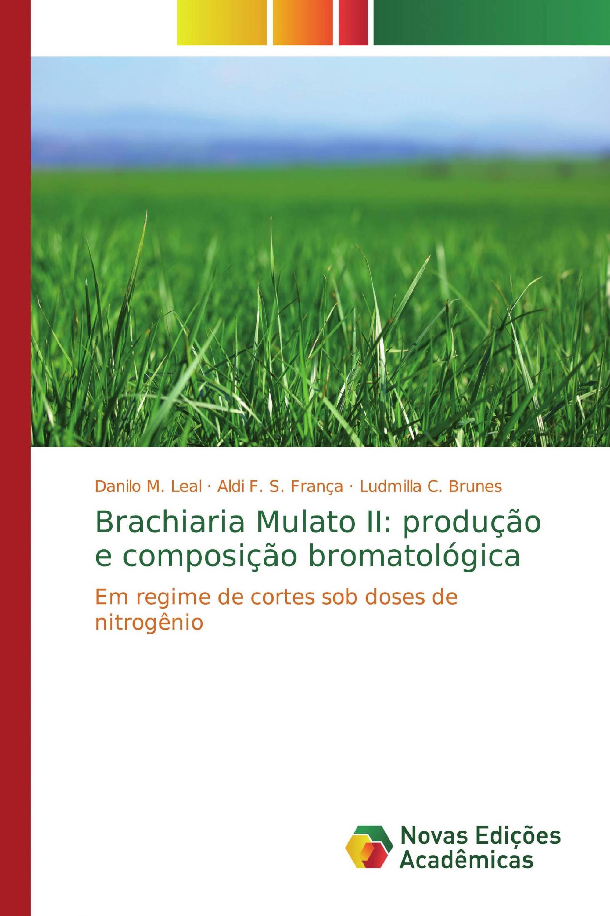 Brachiaria Mulato II: produção e composição bromatológica