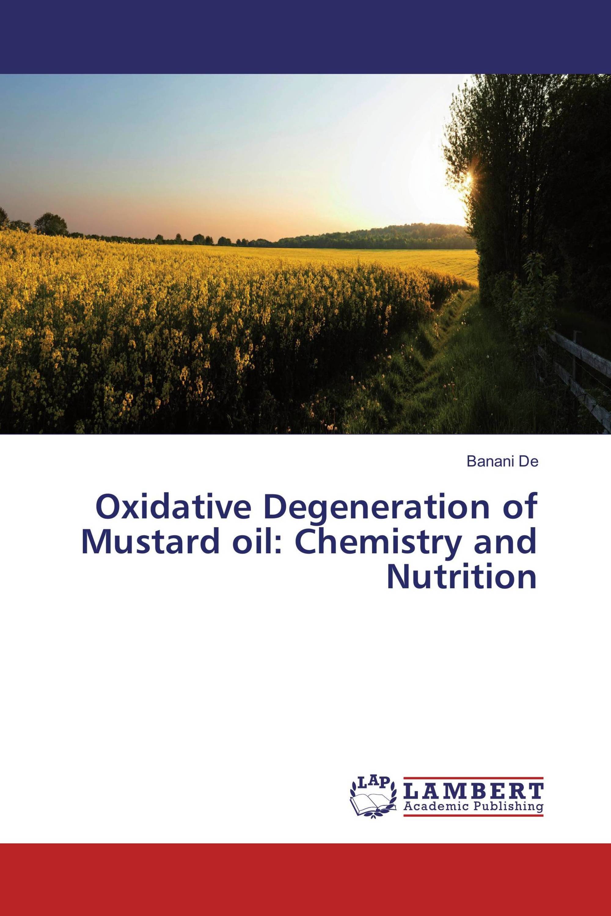 Oxidative Degeneration of Mustard oil: Chemistry and Nutrition