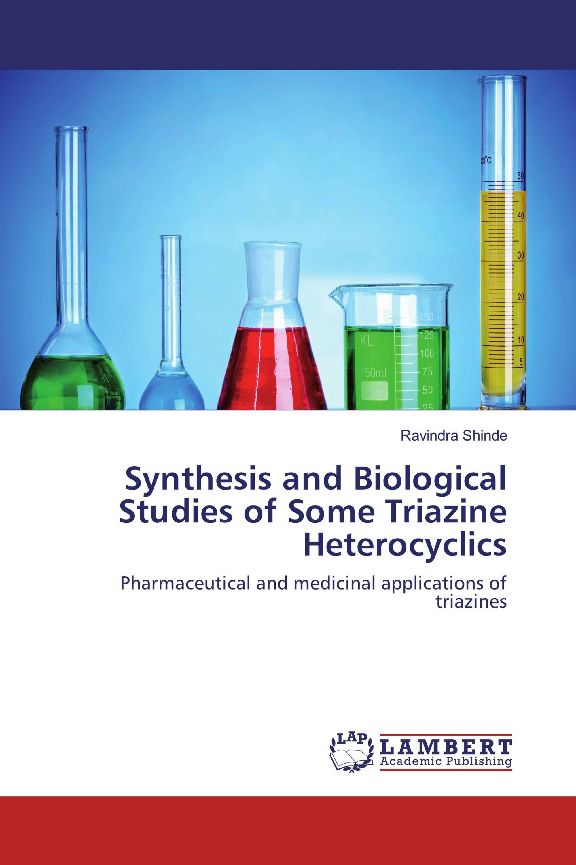 Synthesis and Biological Studies of Some Triazine Heterocyclics