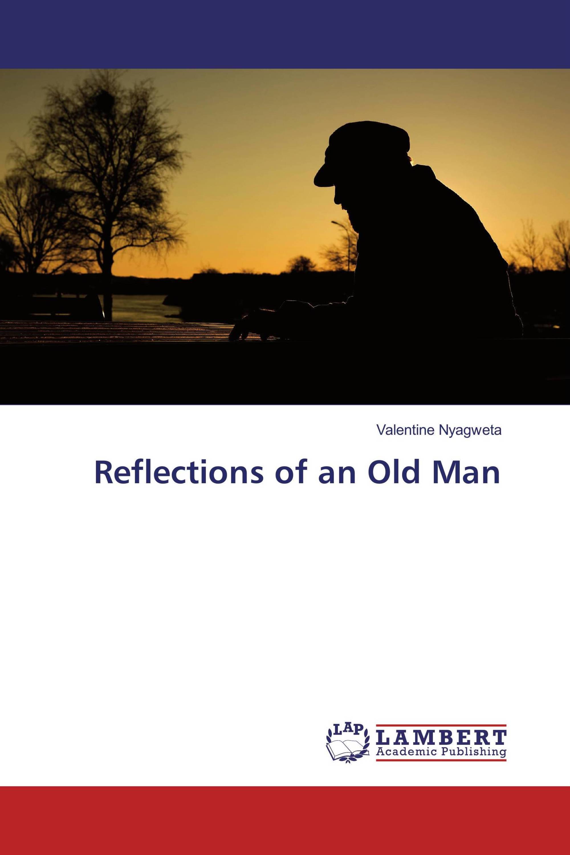 Reflections of an Old Man