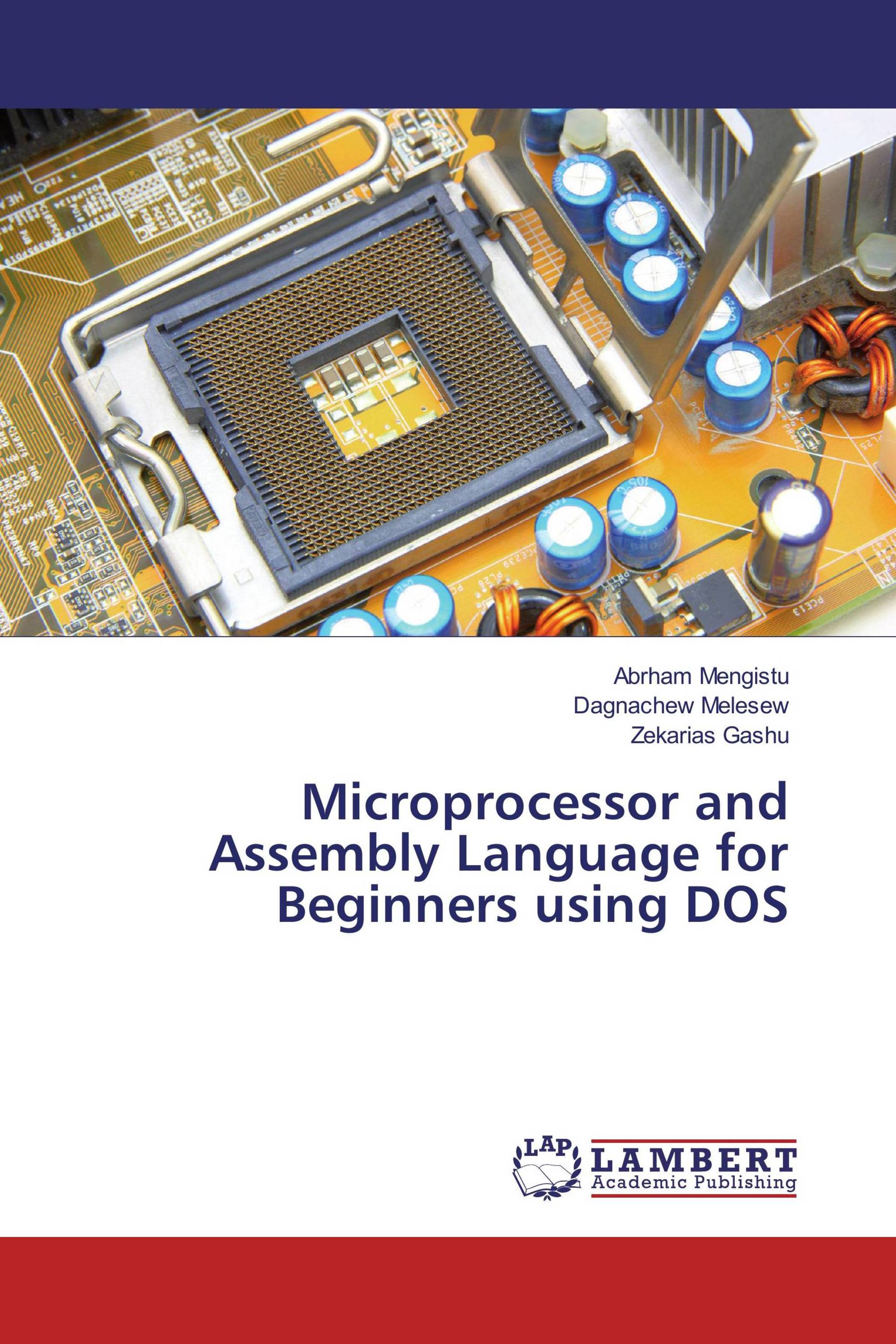 Microprocessor and Assembly Language for Beginners using DOS / 978-620