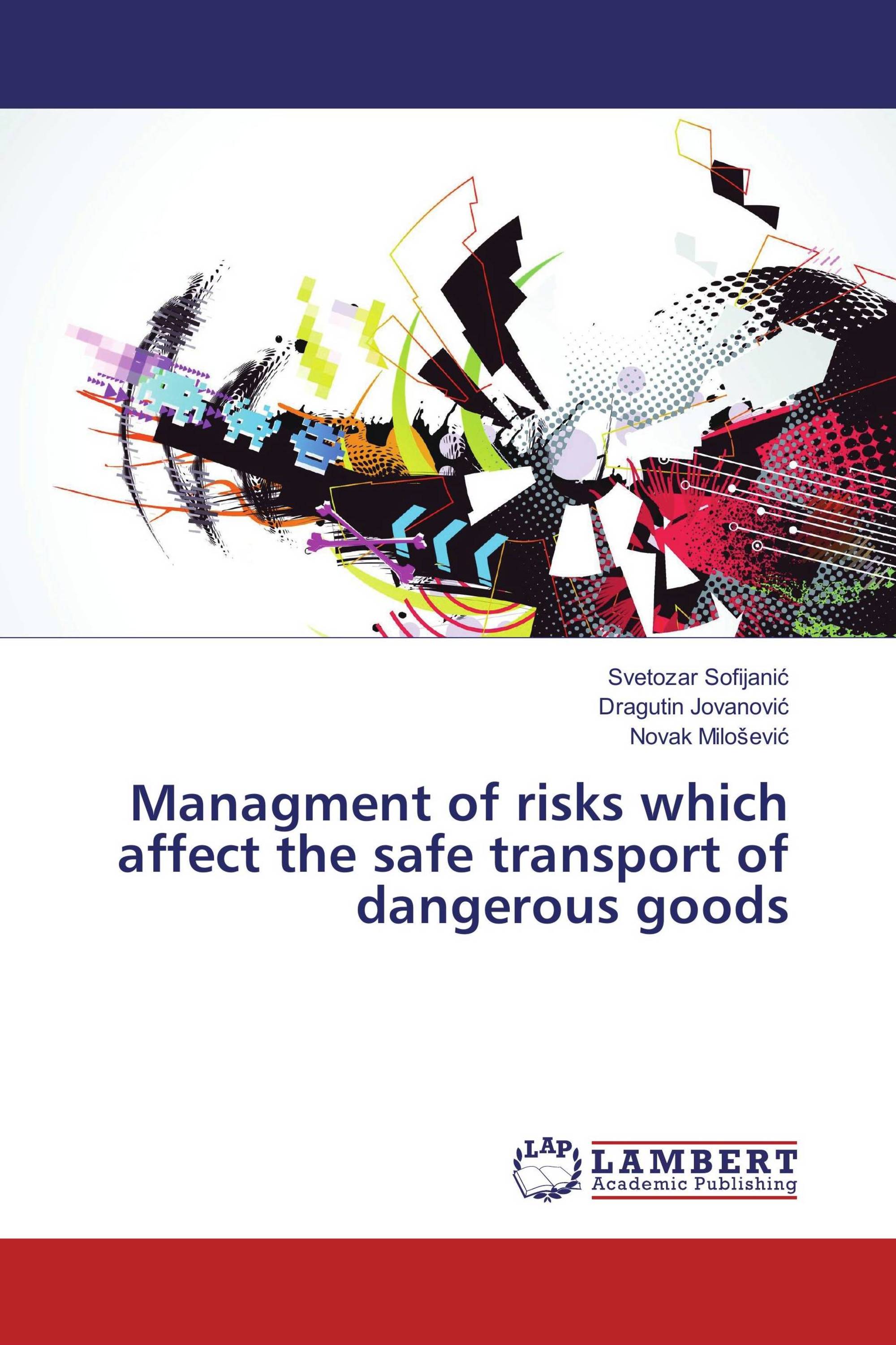 Managment of risks which affect the safe transport of dangerous goods