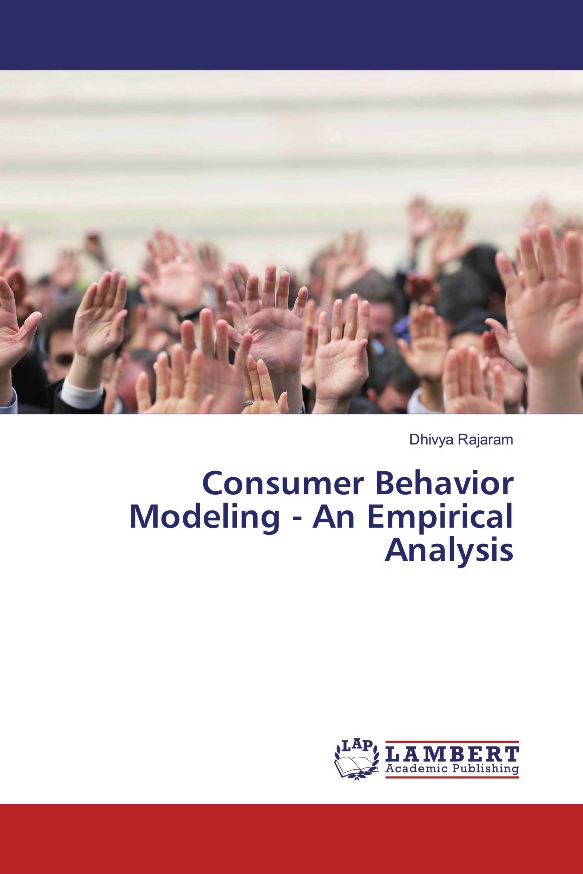 Consumer Behavior Modeling - An Empirical Analysis