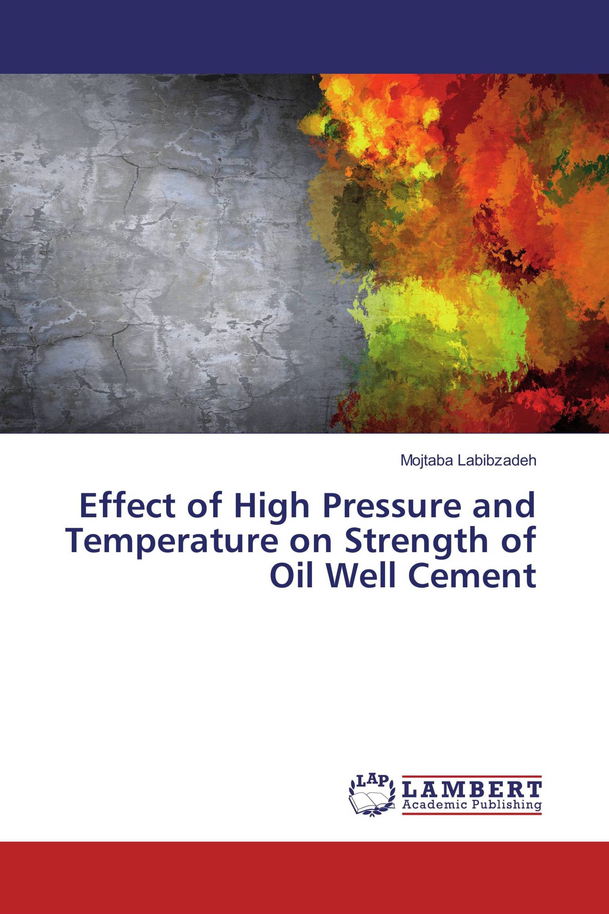 Effect of High Pressure and Temperature on Strength of Oil Well Cement