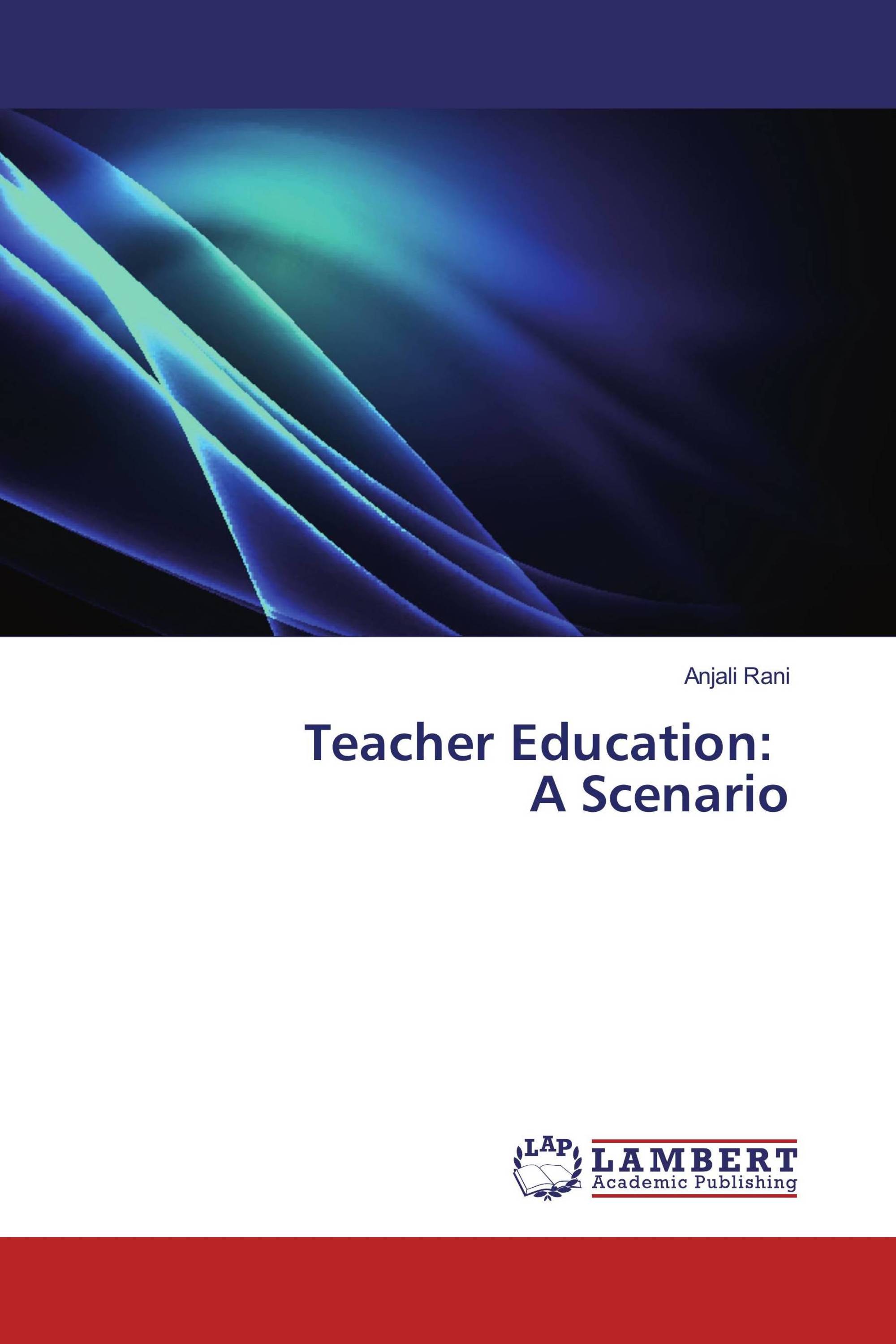 Teacher Education: A Scenario