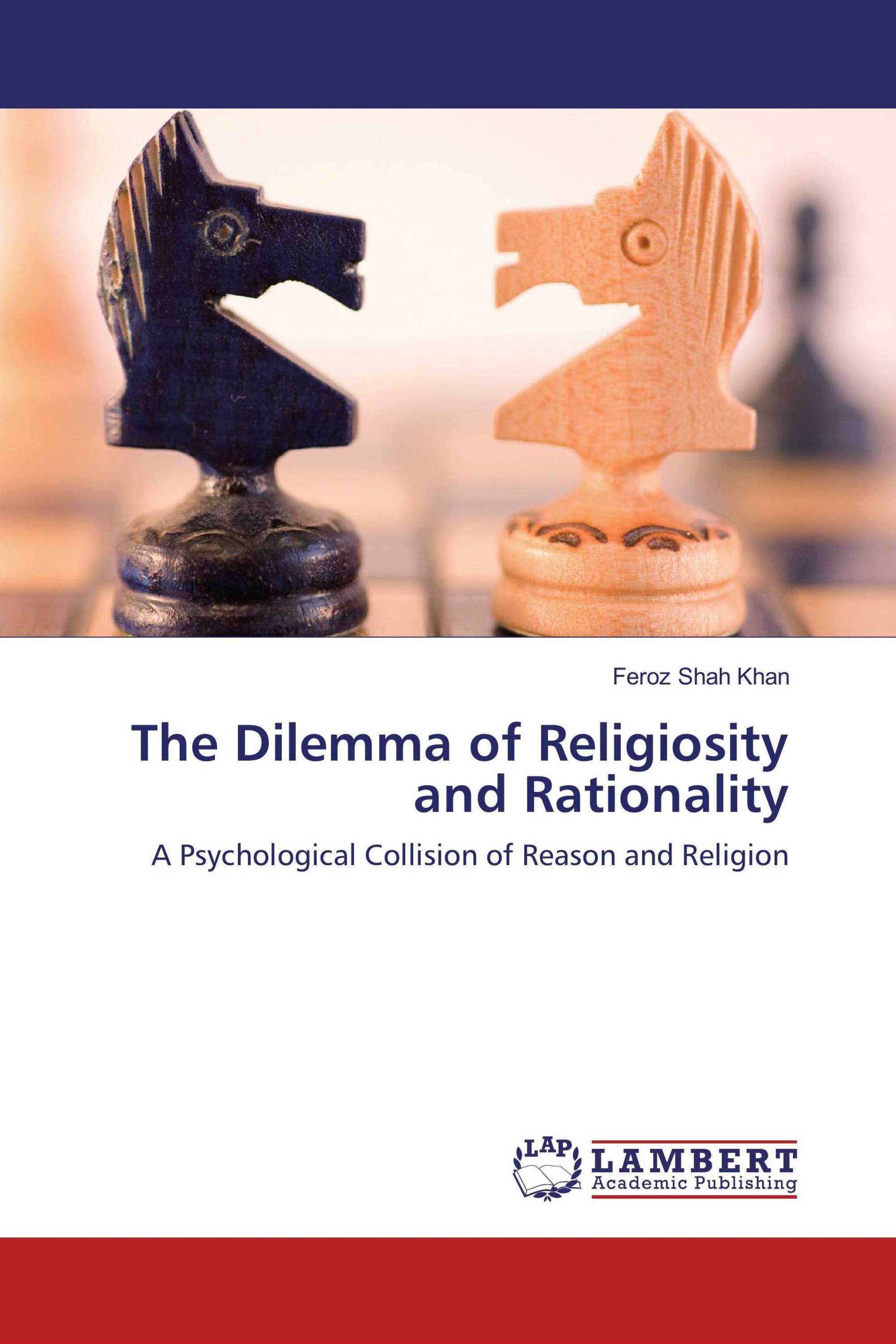 The Dilemma of Religiosity and Rationality