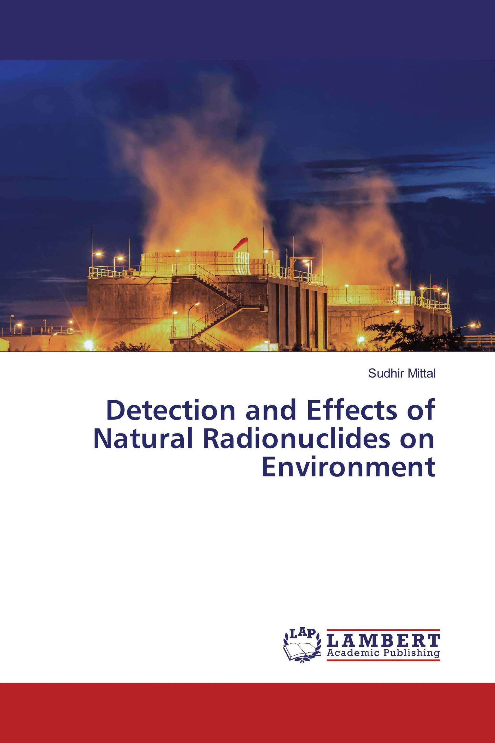 Detection and Effects of Natural Radionuclides on Environment