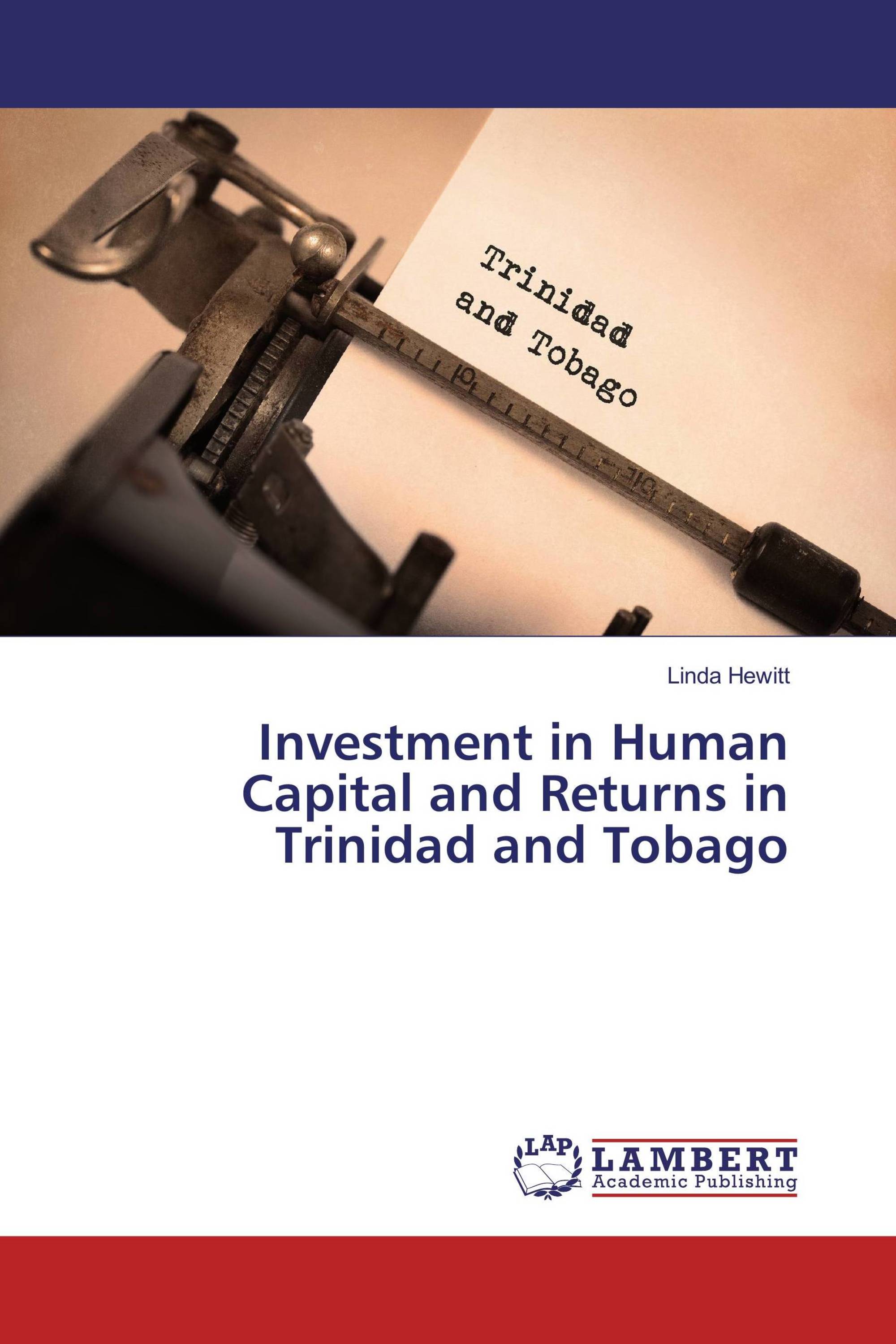 Investment in Human Capital and Returns in Trinidad and Tobago