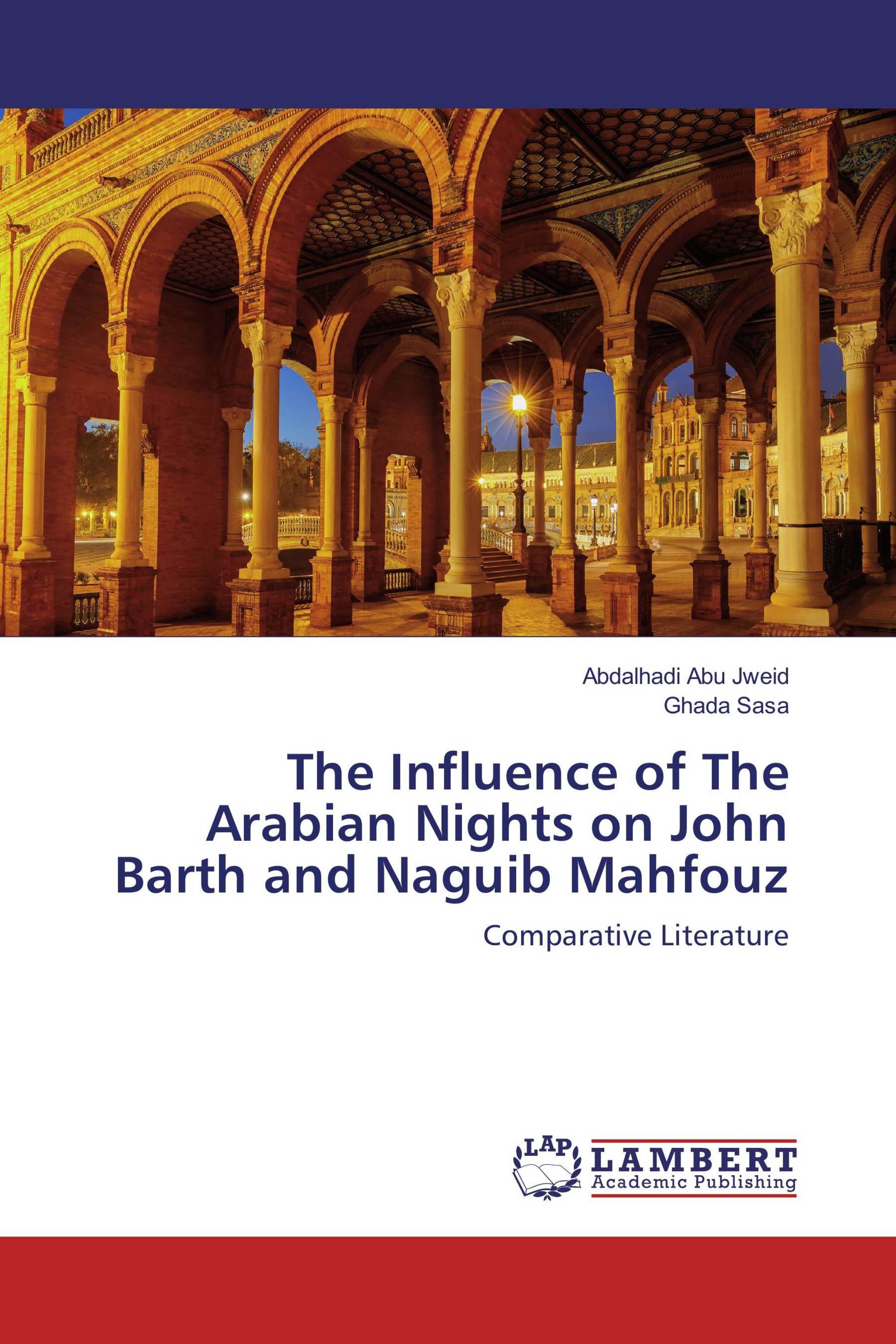 The Influence of The Arabian Nights on John Barth and Naguib Mahfouz