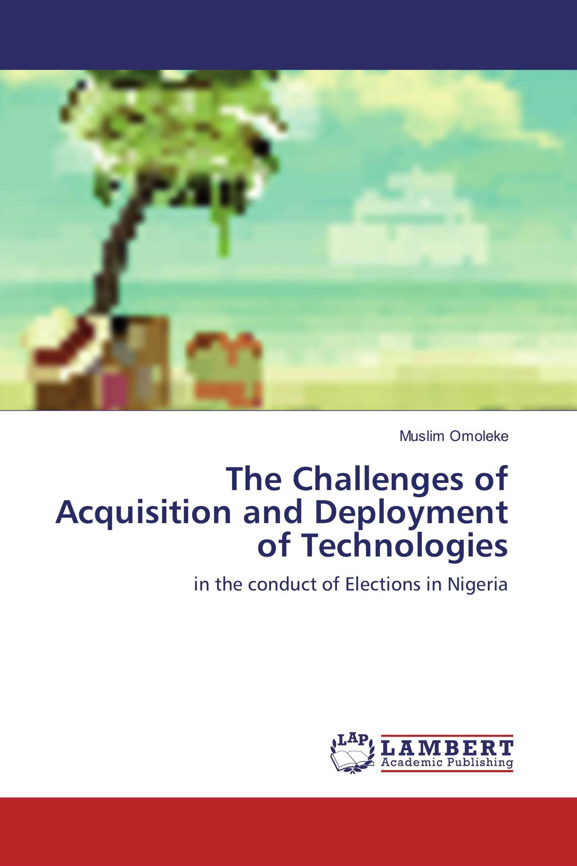 The Challenges of Acquisition and Deployment of Technologies