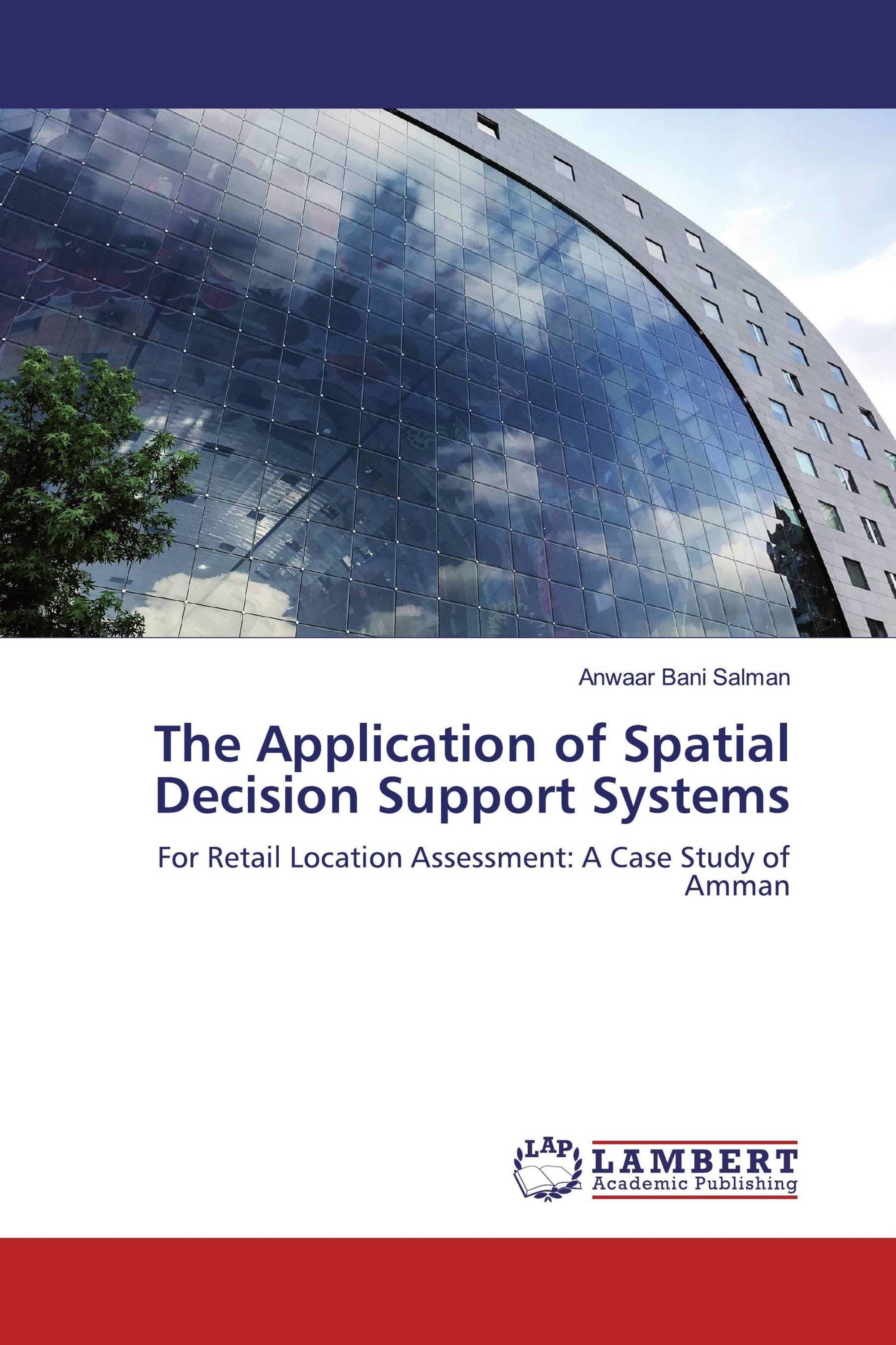 The Application of Spatial Decision Support Systems