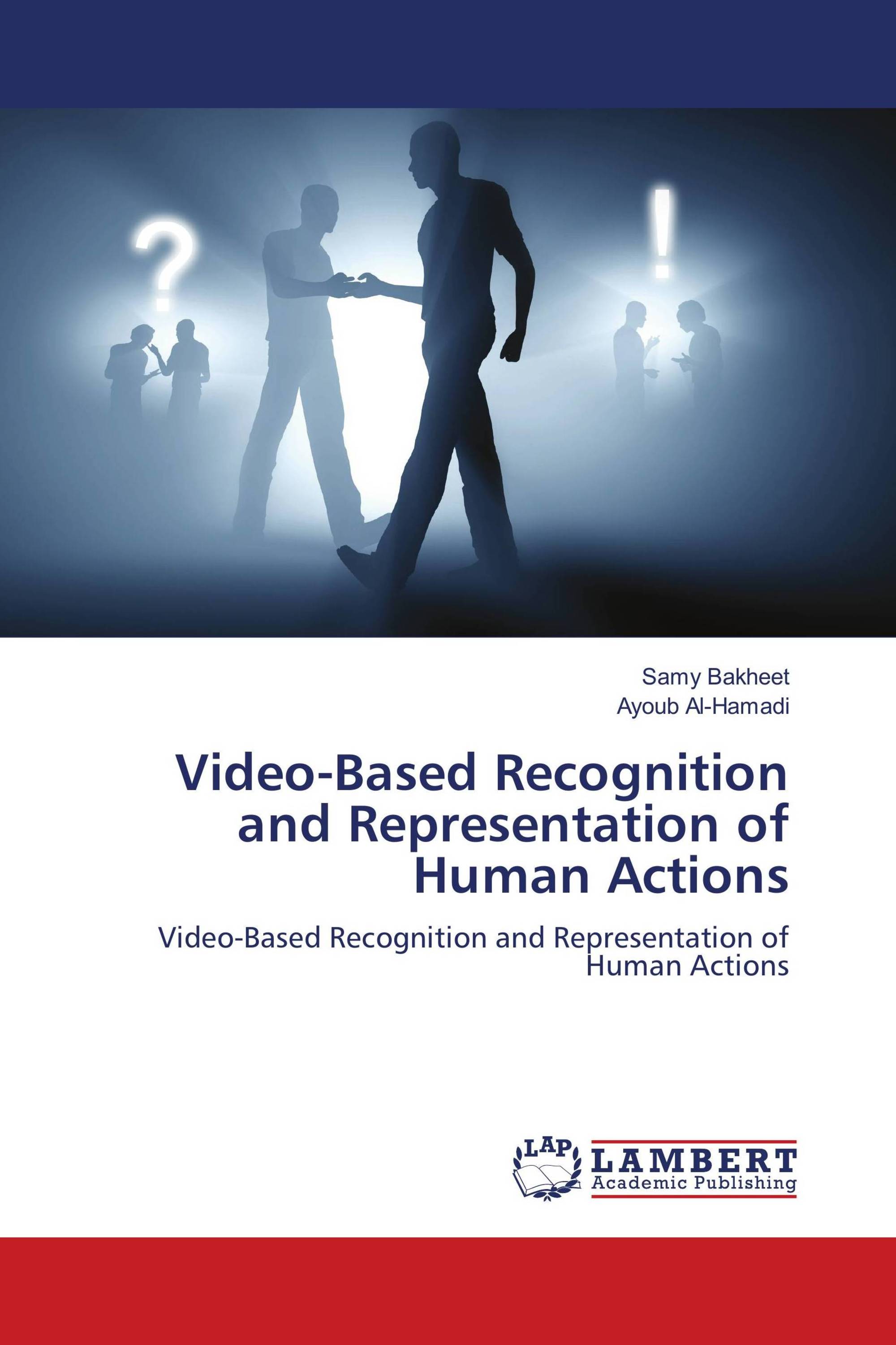 Video-Based Recognition and Representation of Human Actions