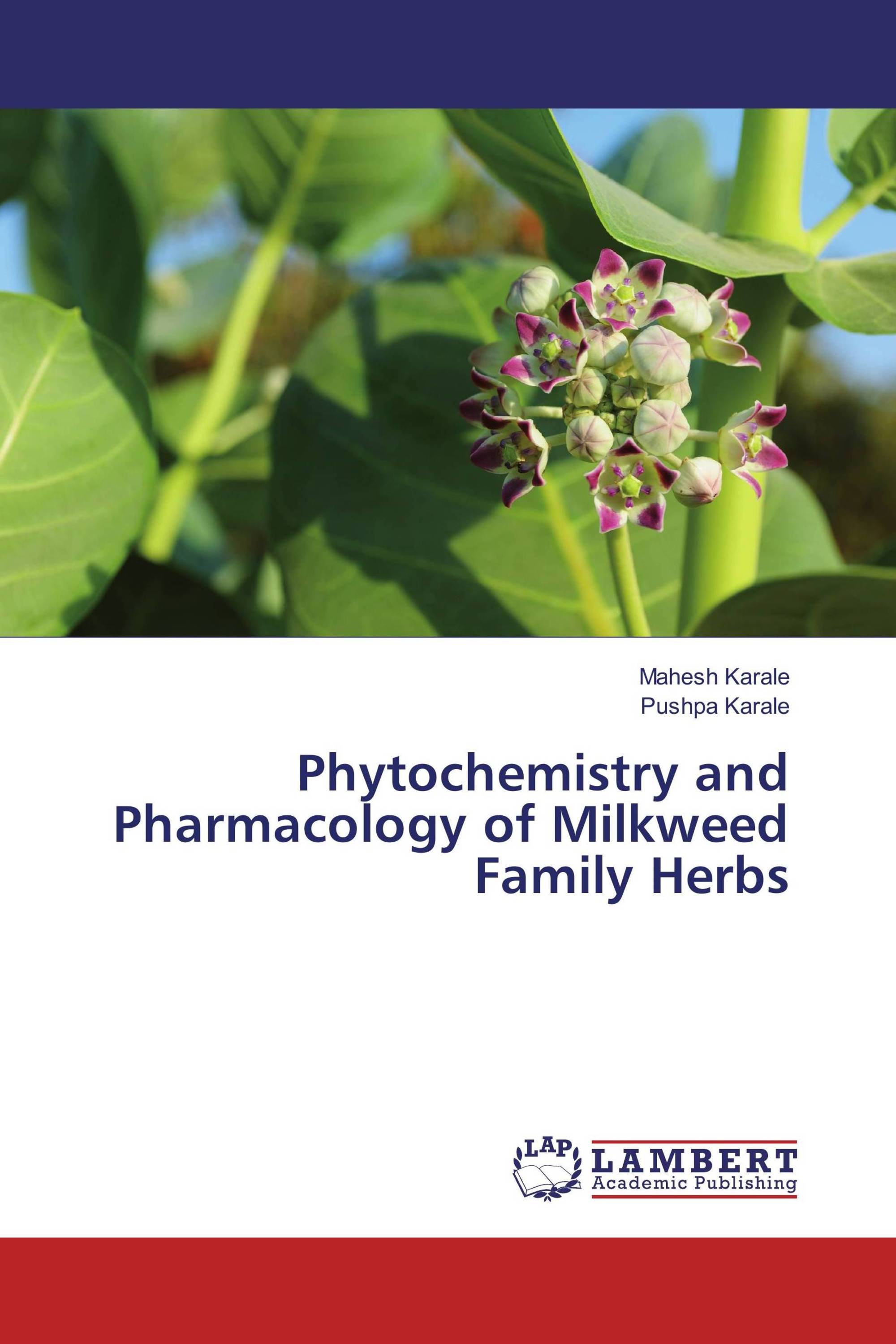 Phytochemistry and Pharmacology of Milkweed Family Herbs