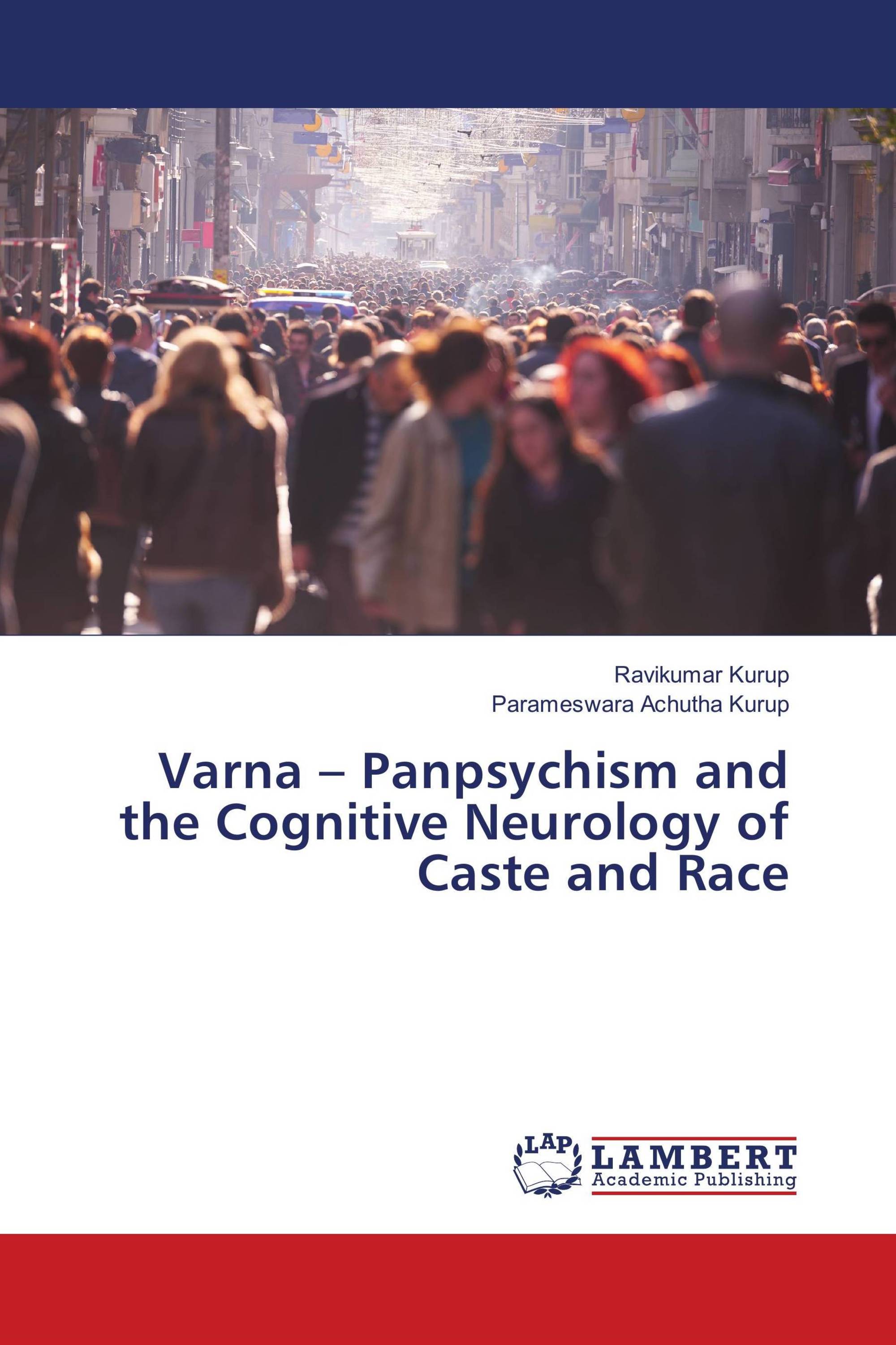 Varna – Panpsychism and the Cognitive Neurology of Caste and Race